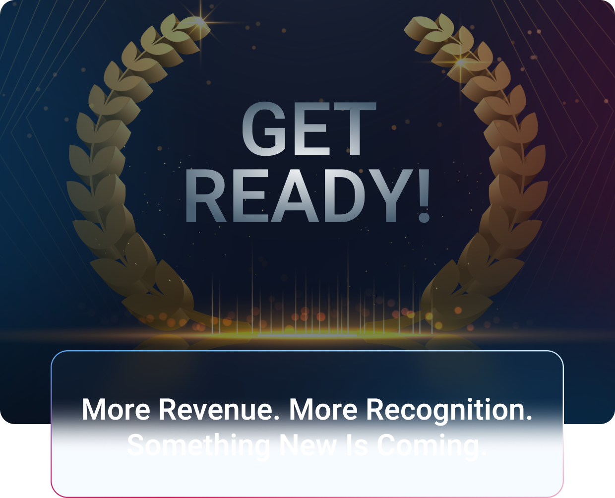 Get Ready — Something new is coming