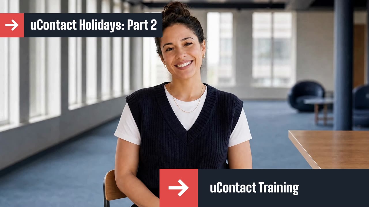 uContact Holidays: Part 2