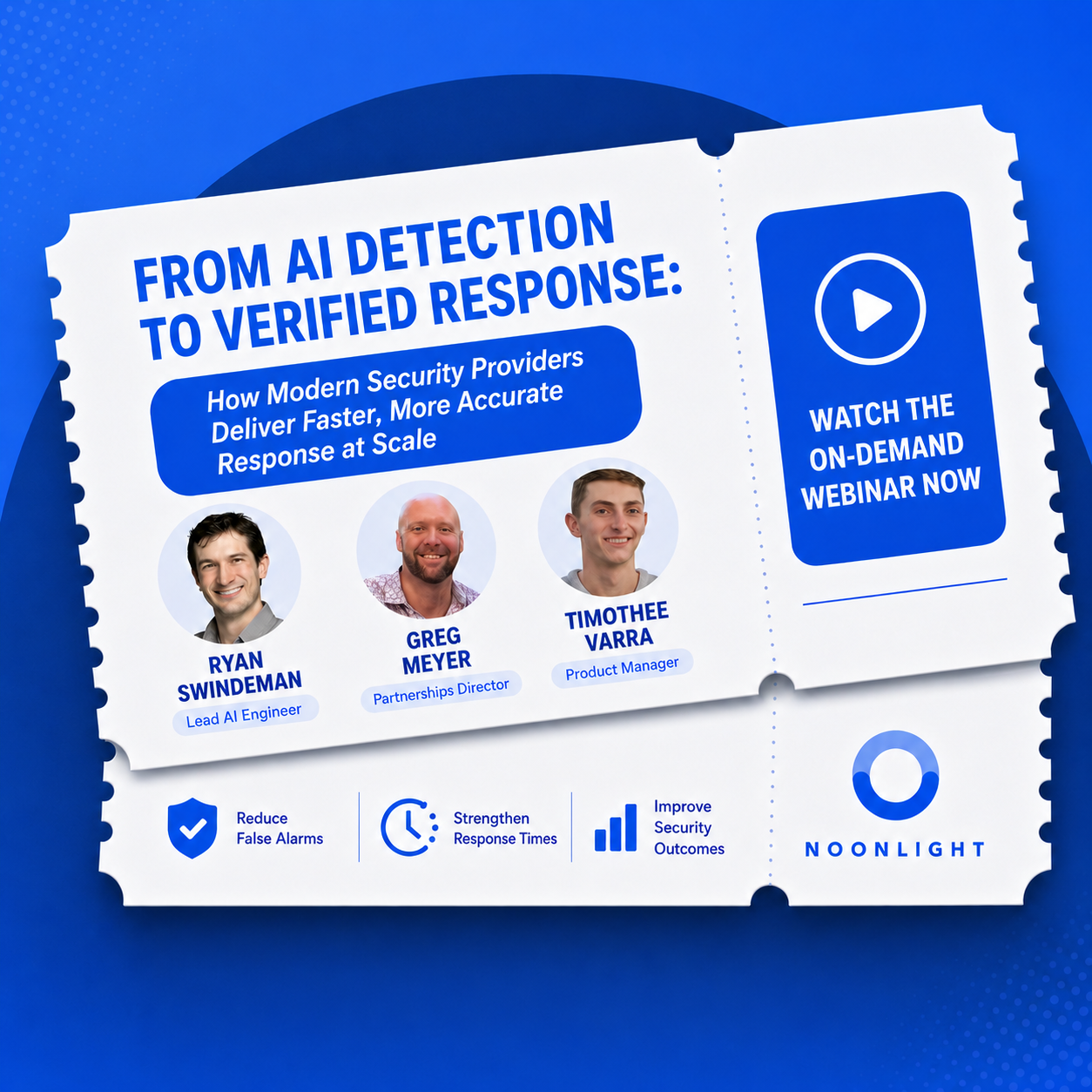Noonlight Webinar From AI Detection to Verified Response: How Modern Security Teams Deliver Faster, More Accurate Response at Scale