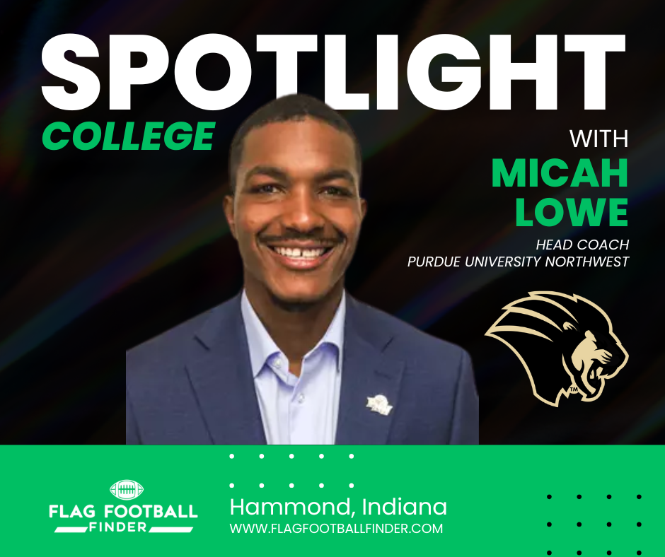 College Spotlight: Purdue University Northwest Flag Football with Coach Micah Lowe