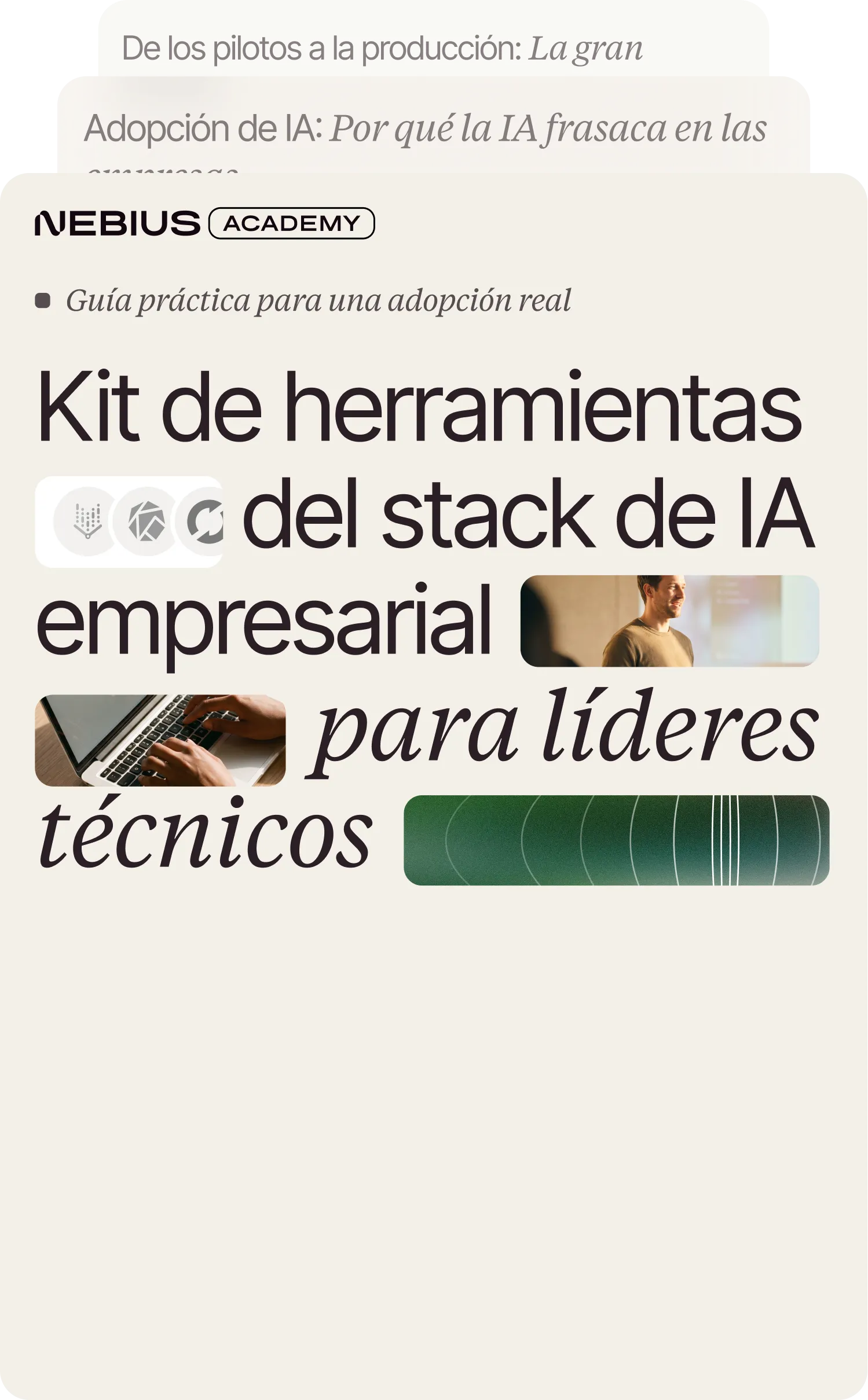Cover of Nebius Academy guide on AI stack tools for technical leaders with images of hands on laptop and a man smiling.