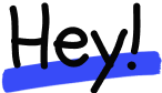 Hey