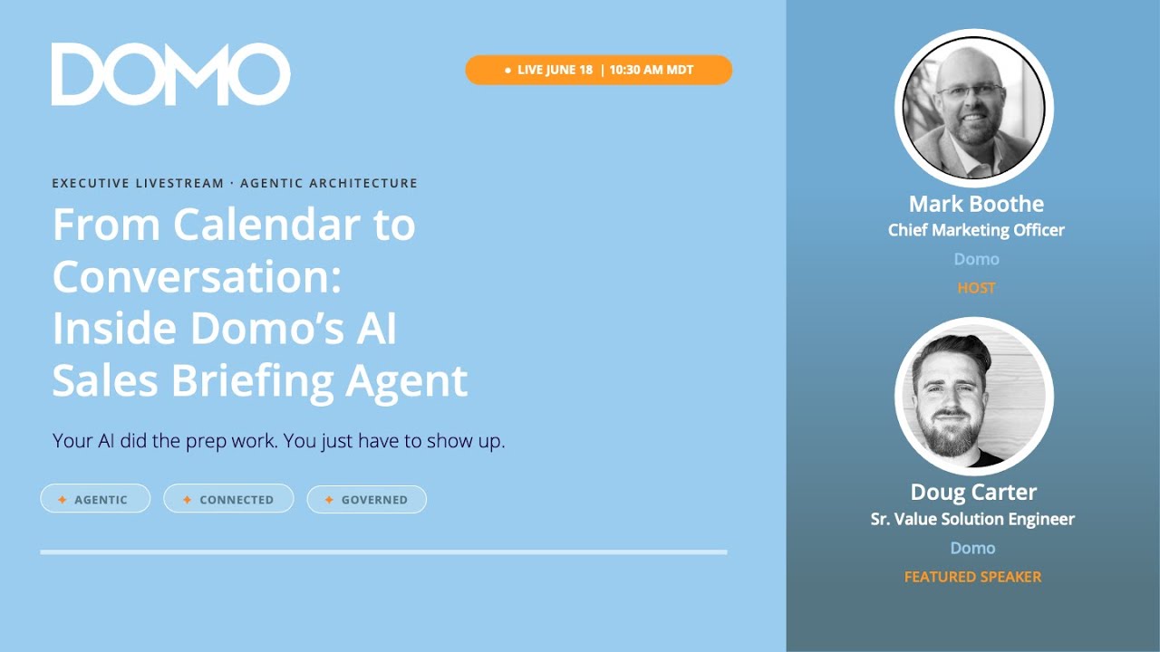  From Calendar to Conversation: Inside Domo's AI Sales Briefing Agent