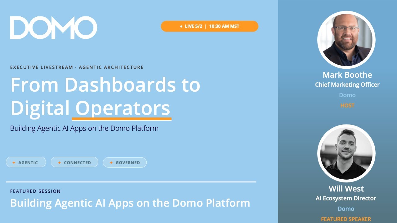  From Dashboards to Digital Operators: Building Agentic AI Apps on the Domo Platform