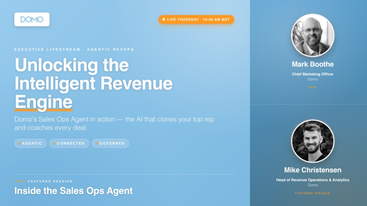 Unlocking the Intelligent Revenue Engine: Inside Domo's Sales Ops Agent