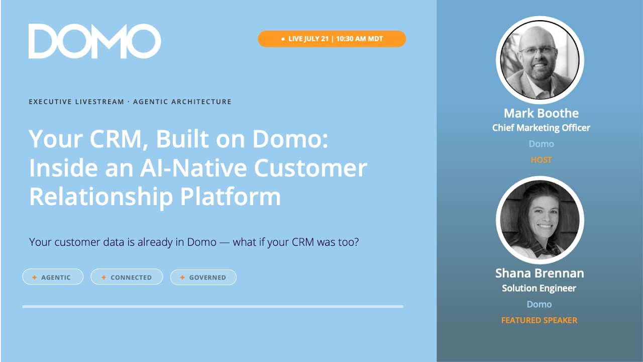 Your CRM, Built on Domo: Inside an AI-Native Customer Relationship Platform