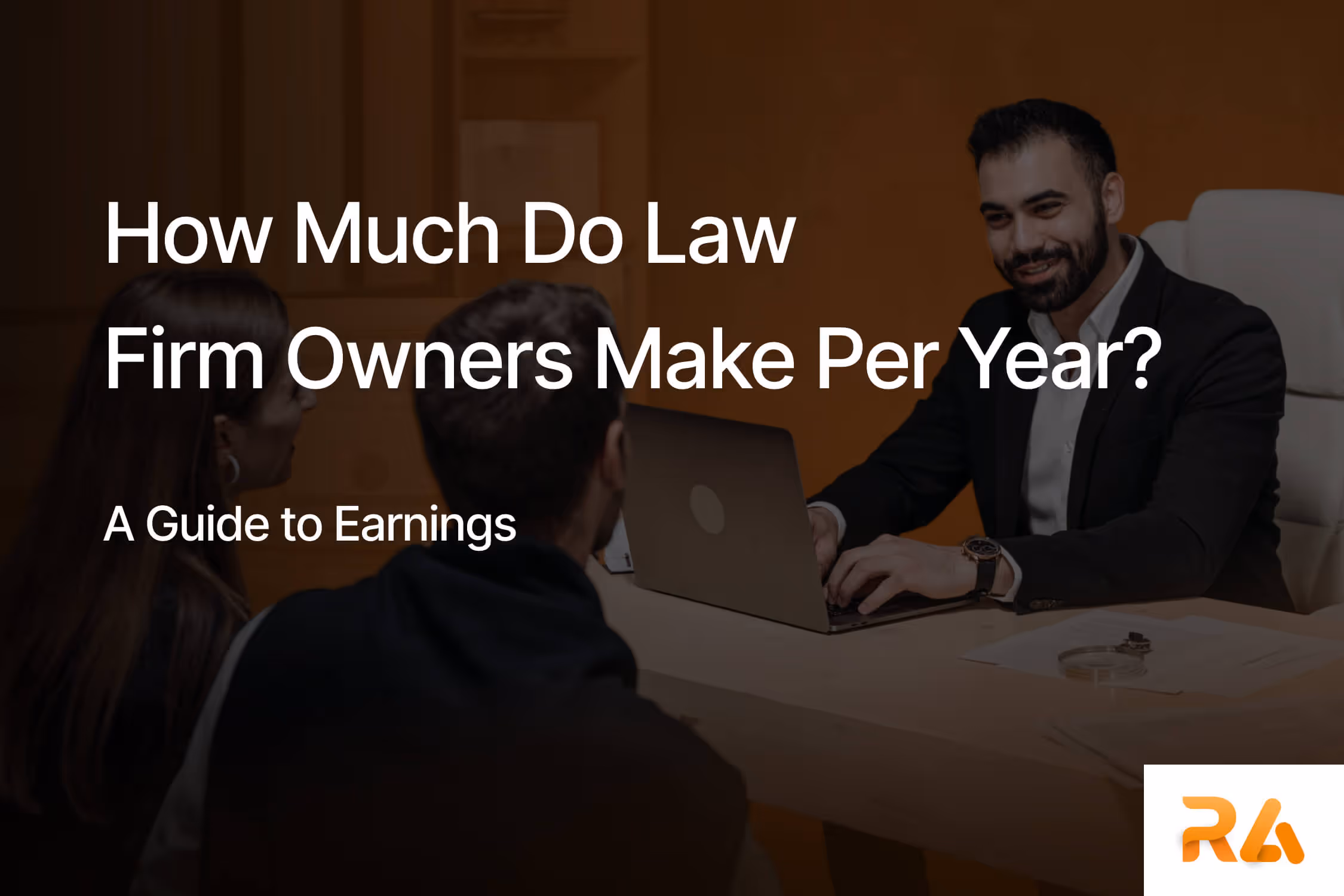 How Much Do Law Firm Owners Make Per Year? A Guide to Earnings