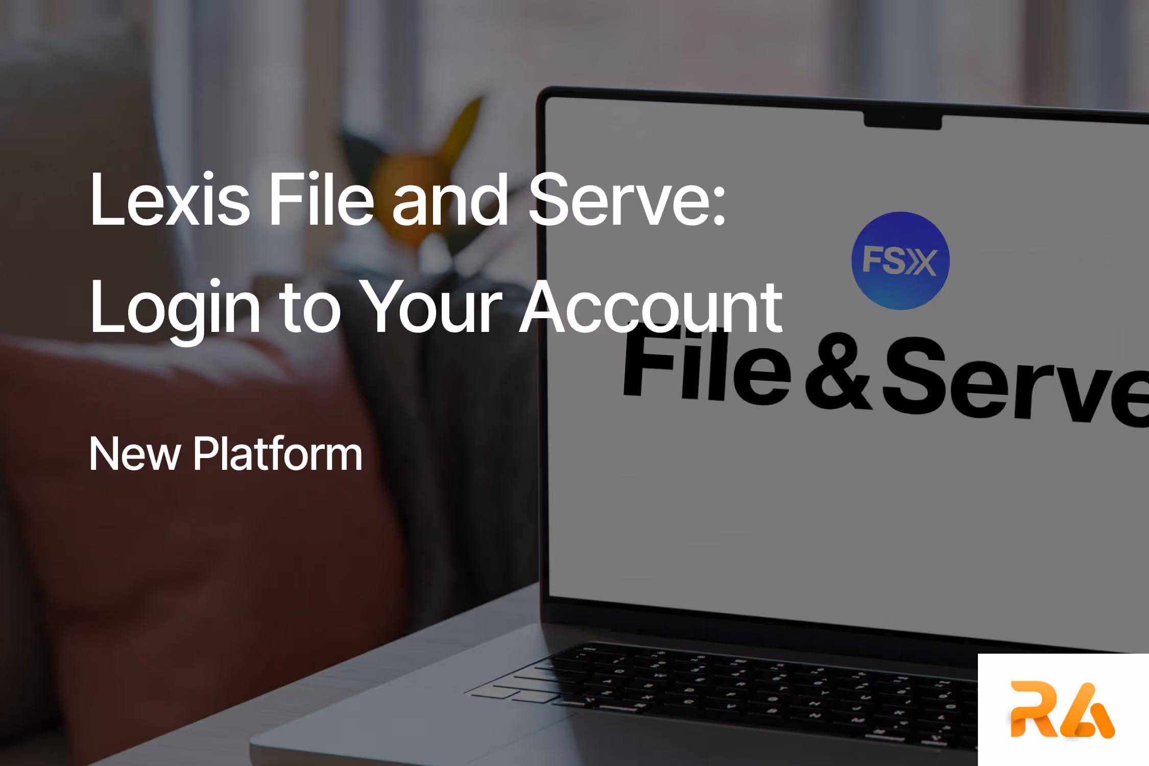 Lexis File and Serve: Login to Your Account
