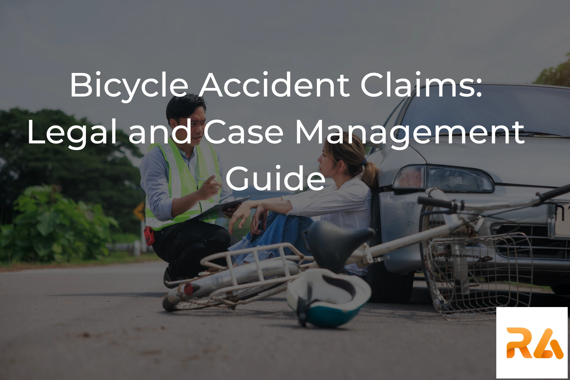 Bicycle Accident Claims: Legal and Case Management Guide