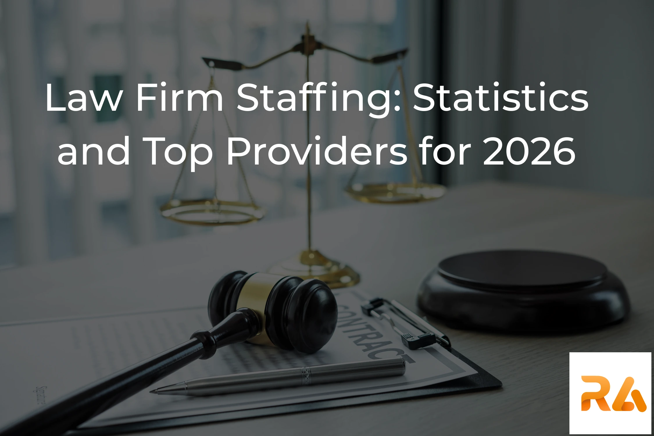 Law Firm Staffing: Statistics and Top Providers for 2026