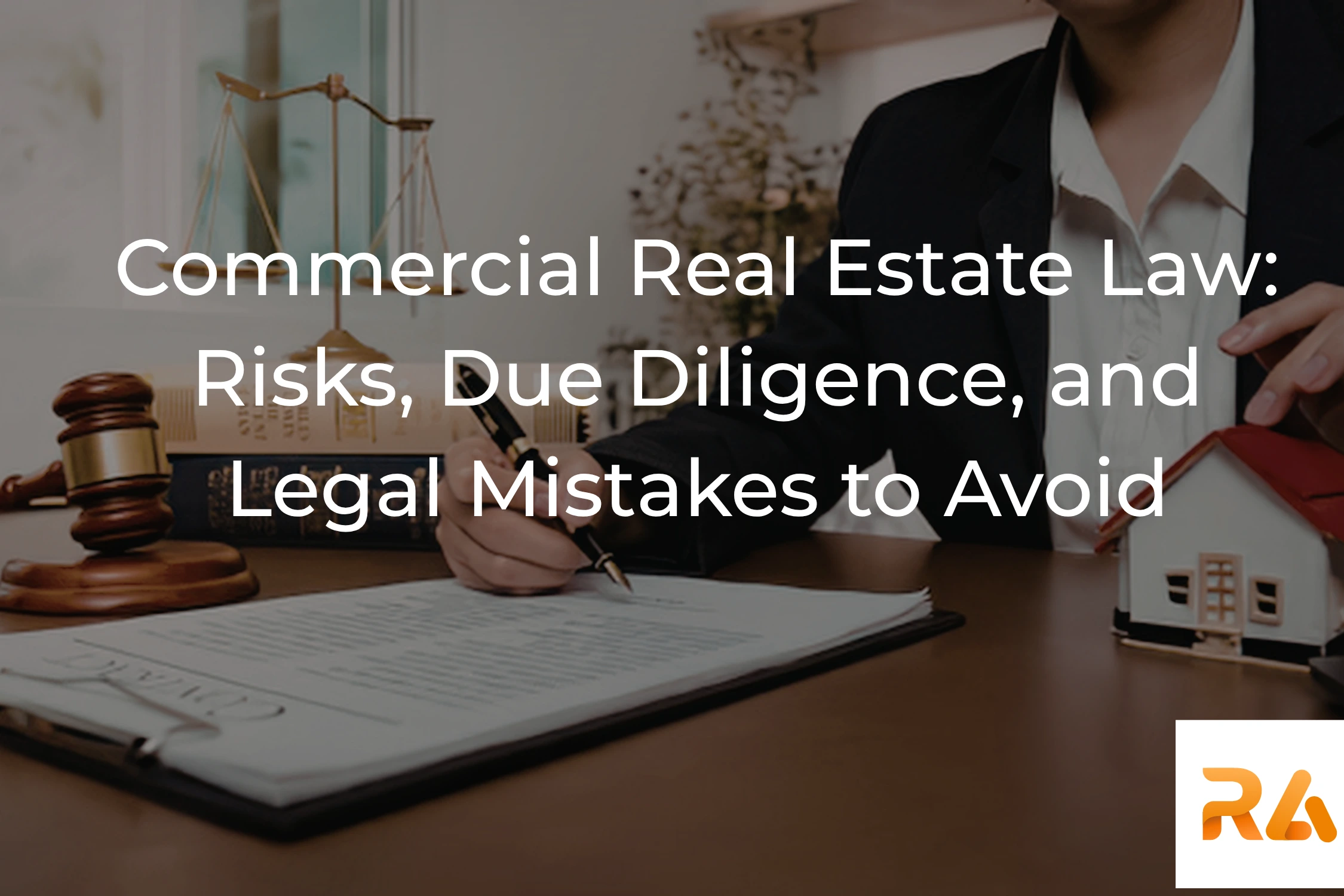 Commercial Real Estate Law: Avoid Costly Legal Mistakes