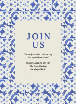 Invitation with blue floral tile border reading 'Join Us' and event details inside.