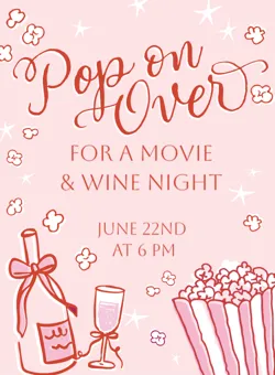Pink invitation with text for a movie and wine night on June 22nd at 6 PM, with wine bottle, glass, and popcorn.