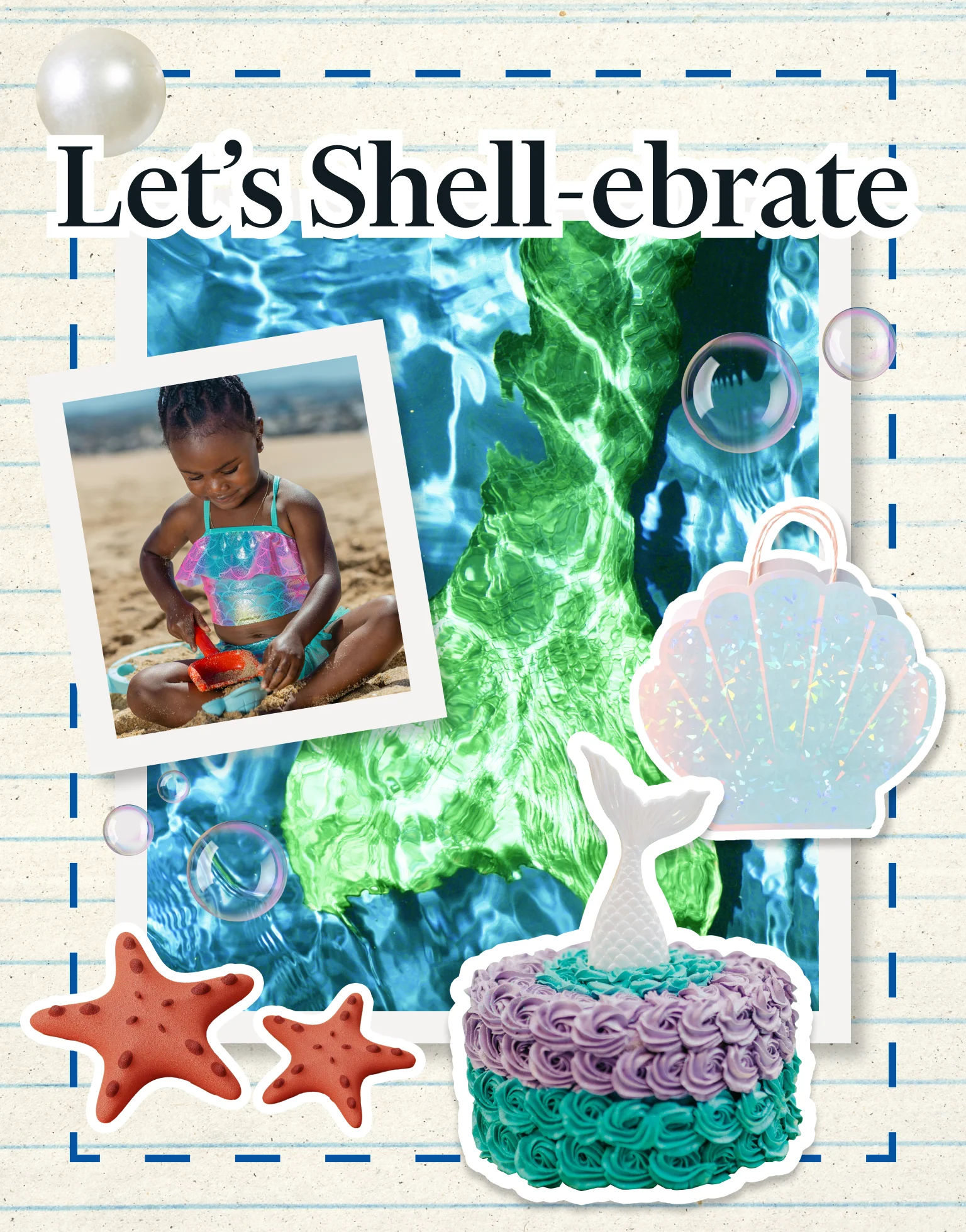 Collage with text 'Let’s Shell-ebrate,' child playing in sand, starfish, mermaid cake, and shell handbag.