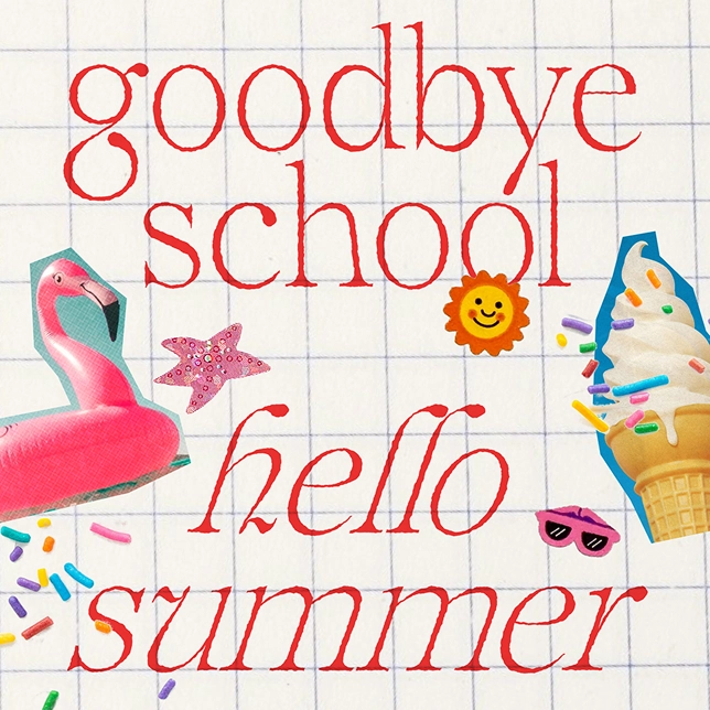 Text saying 'goodbye school hello summer' with summer-themed stickers on graph paper background.