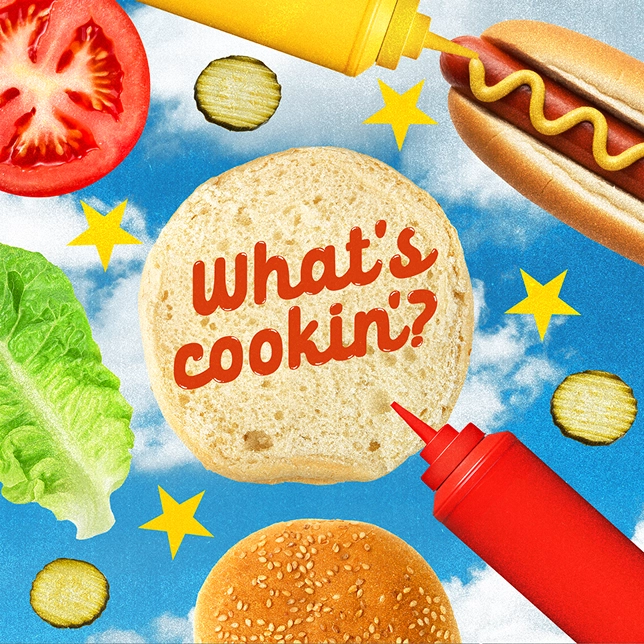 Hot dog bun with text "What's cookin'?" surrounded by tomato, lettuce, pickles, mustard, ketchup, and hot dog.