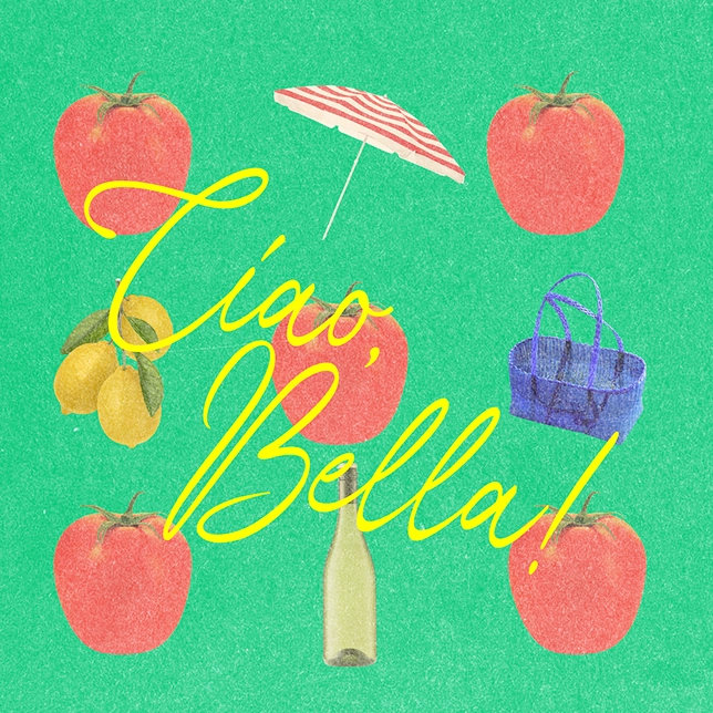 Yellow text 'Ciao, Bella!' with illustrations of tomatoes, lemons, a bottle, umbrella, and basket on green.