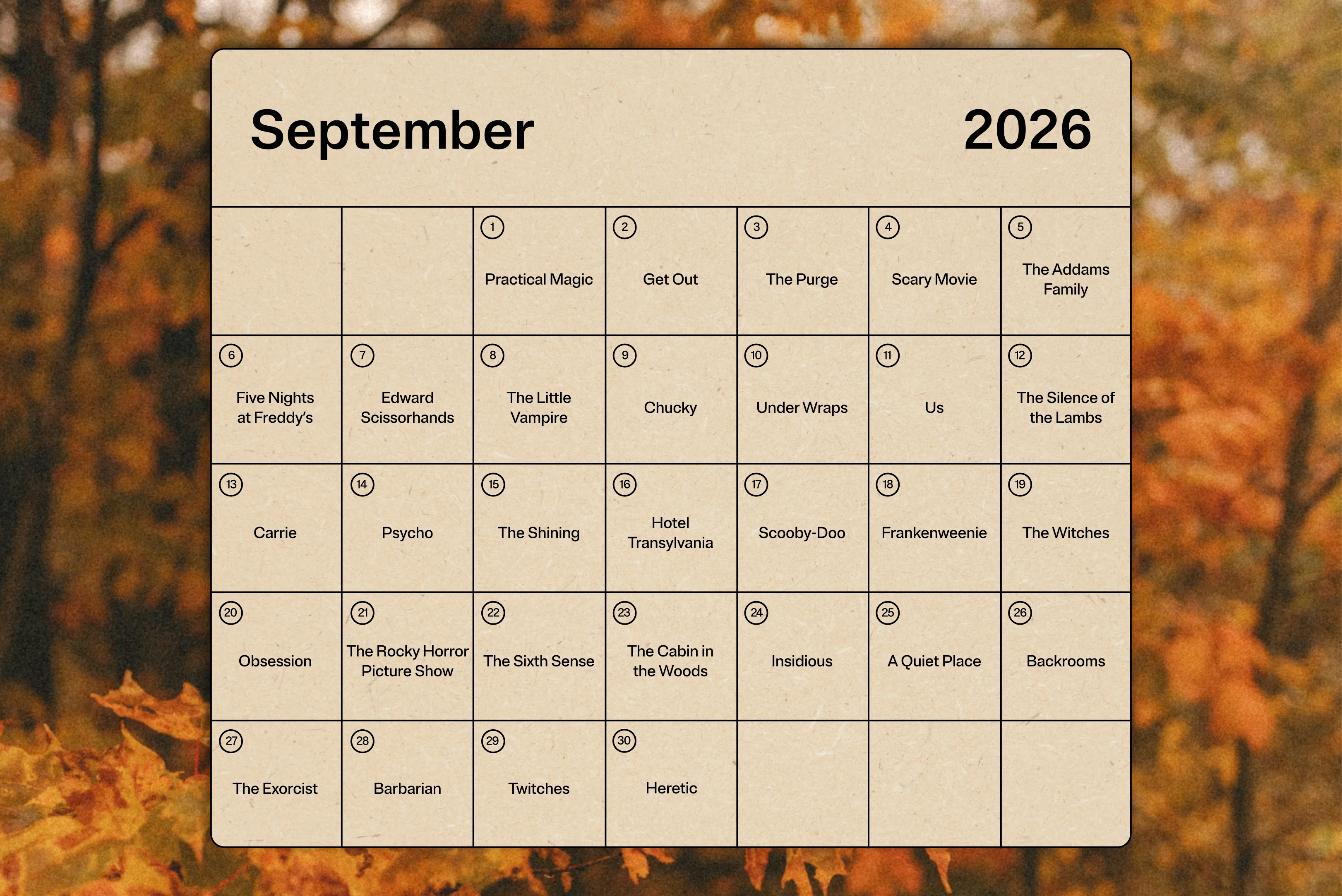 September 2026 calendar listing daily horror movie titles including Practical Magic, Get Out, The Purge, Scary Movie, The Addams Family, Five Nights at Freddy's, Edward Scissorhands, The Little Vampire, Chucky, Under Wraps, Us, The Silence of the Lambs, Carrie, Psycho, The Shining, Hotel Transylvania, Scooby-Doo, Frankenweenie, The Witches, Obsession, The Rocky Horror Picture Show, The Sixth Sense, The Cabin in the Woods, Insidious, A Quiet Place, Backrooms, The Exorcist, Barbarian, Twitches, and Heretic.