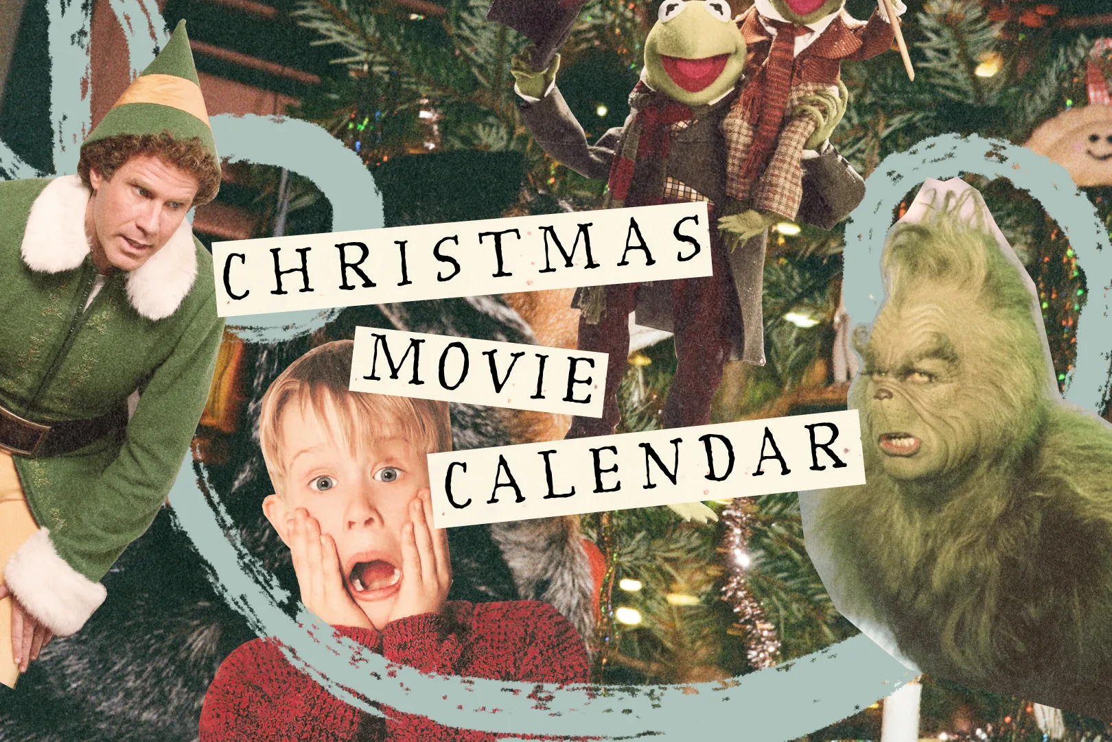 Collage of iconic Christmas movie characters including Buddy the Elf, Kevin from Home Alone, Kermit the Frog holding a puppet, and the Grinch with a Christmas tree background and text 'CHRISTMAS MOVIE CALENDAR'.