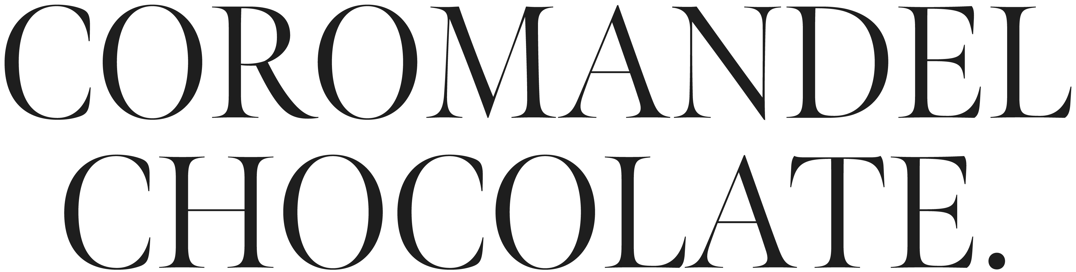 Text reading 'COROMANDEL CHOCOLATE.' in elegant black serif font.
