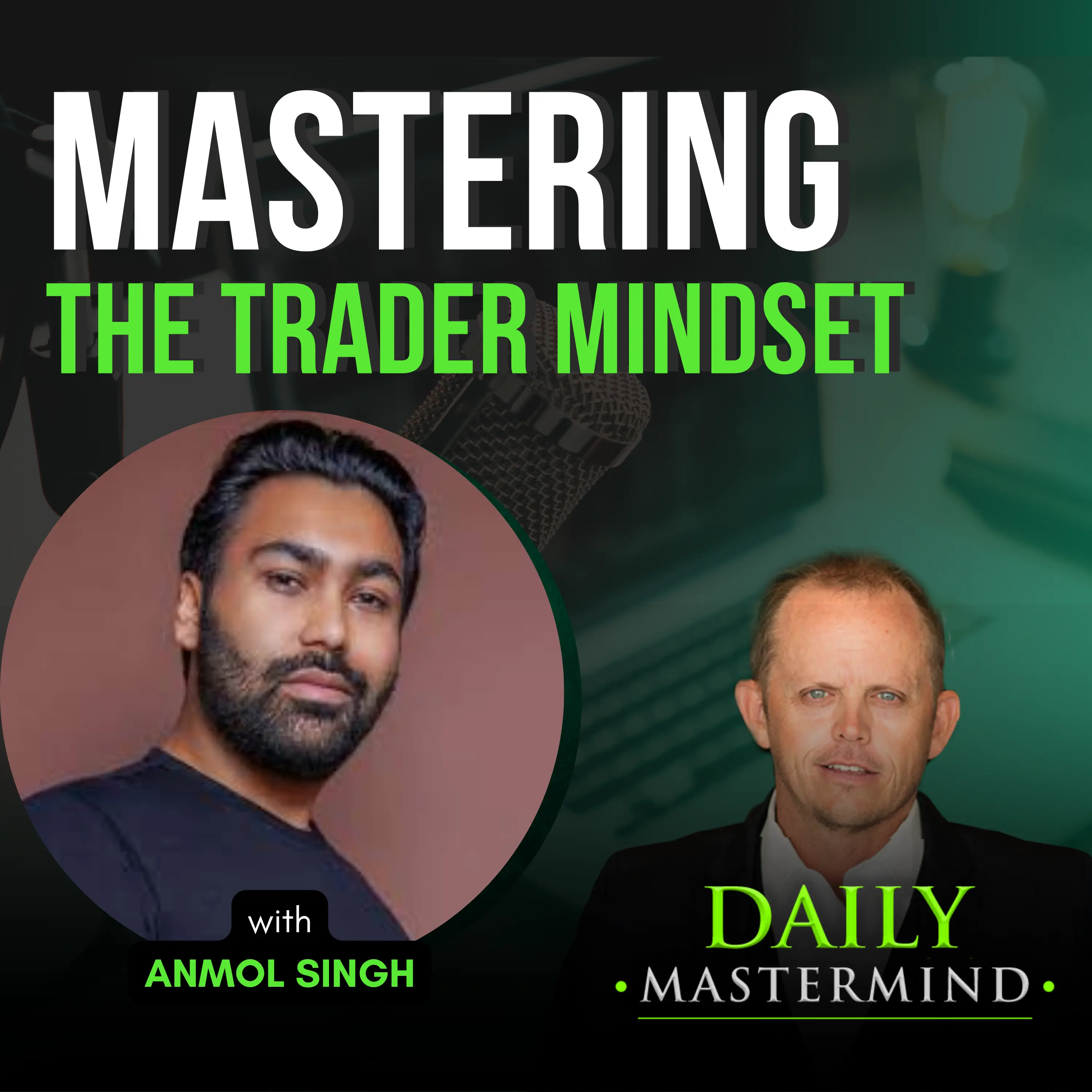 Mastering the Trader Within: Success Strategies with Anmol Singh