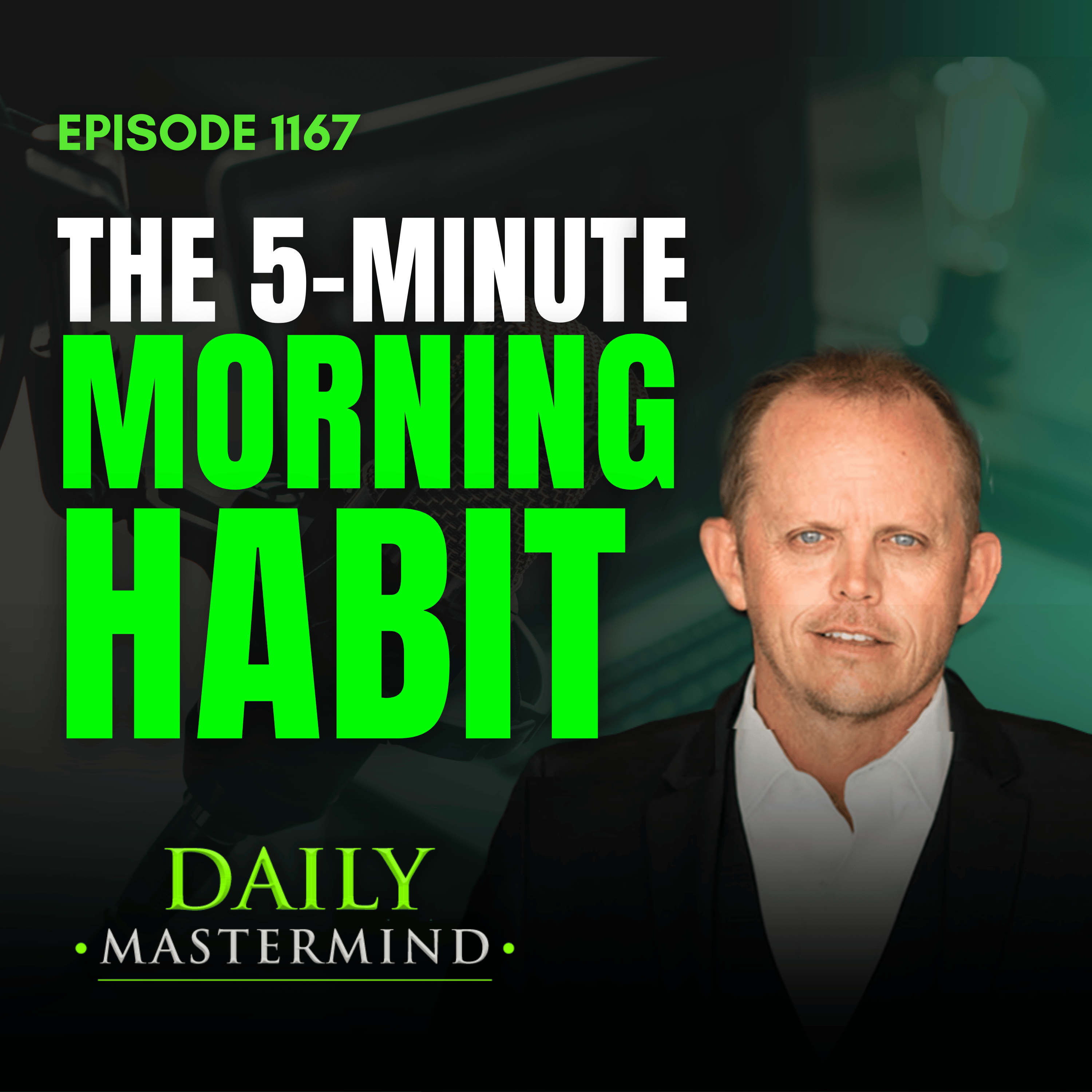 The 5-Minute Morning Habit that Builds Million Dollar Clarity