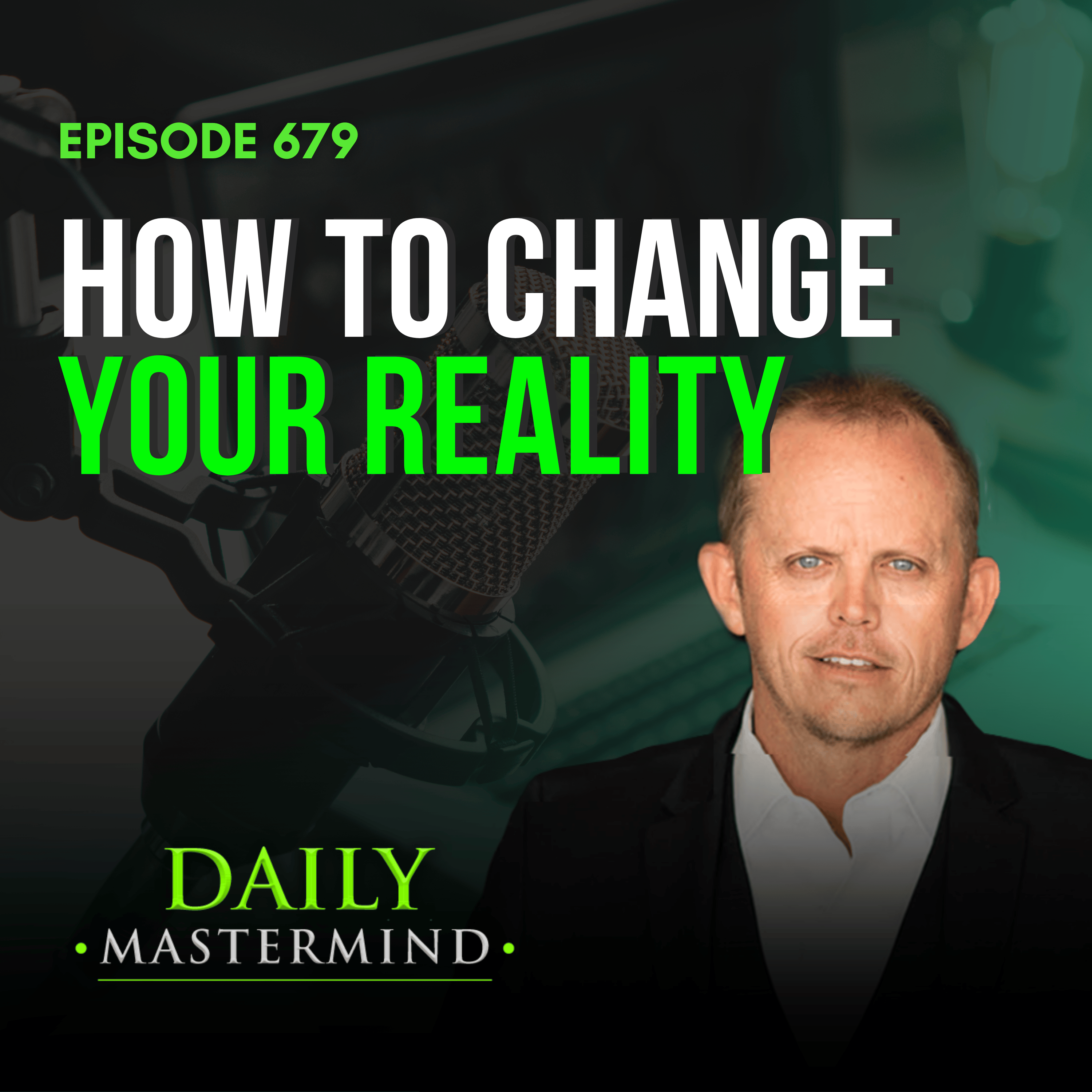 How to Change Your Reality