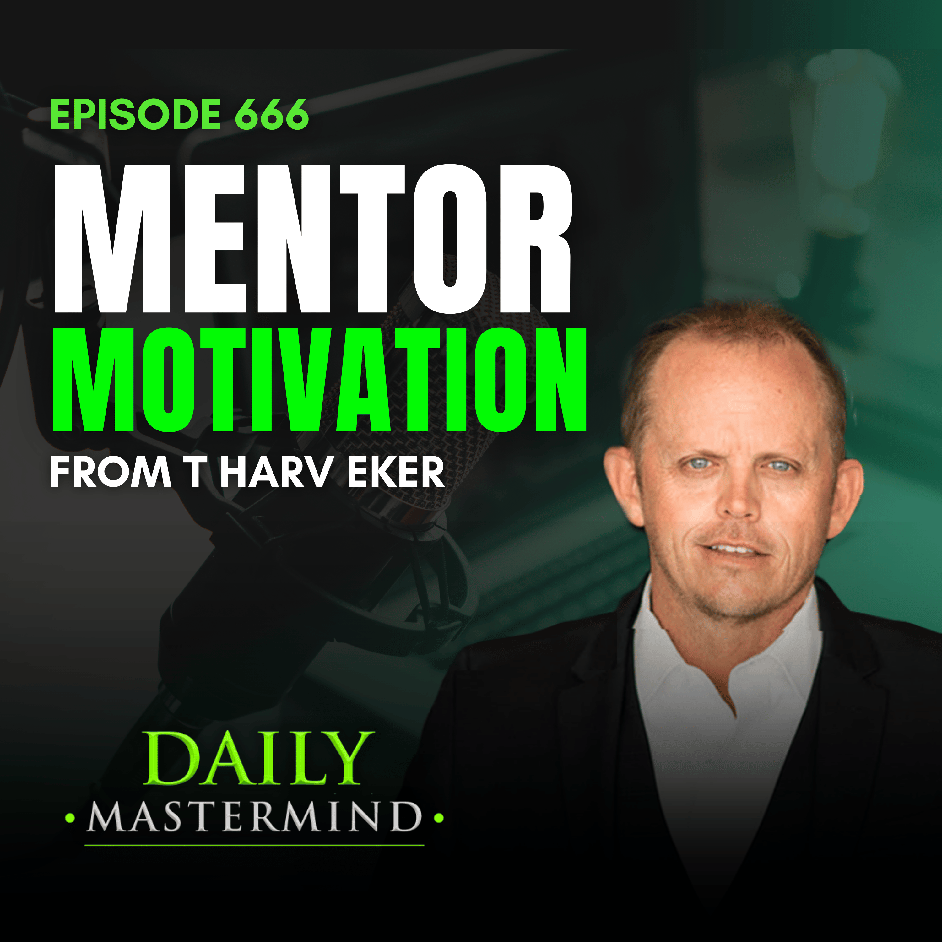 Mentor Motivation from T Harv Eker