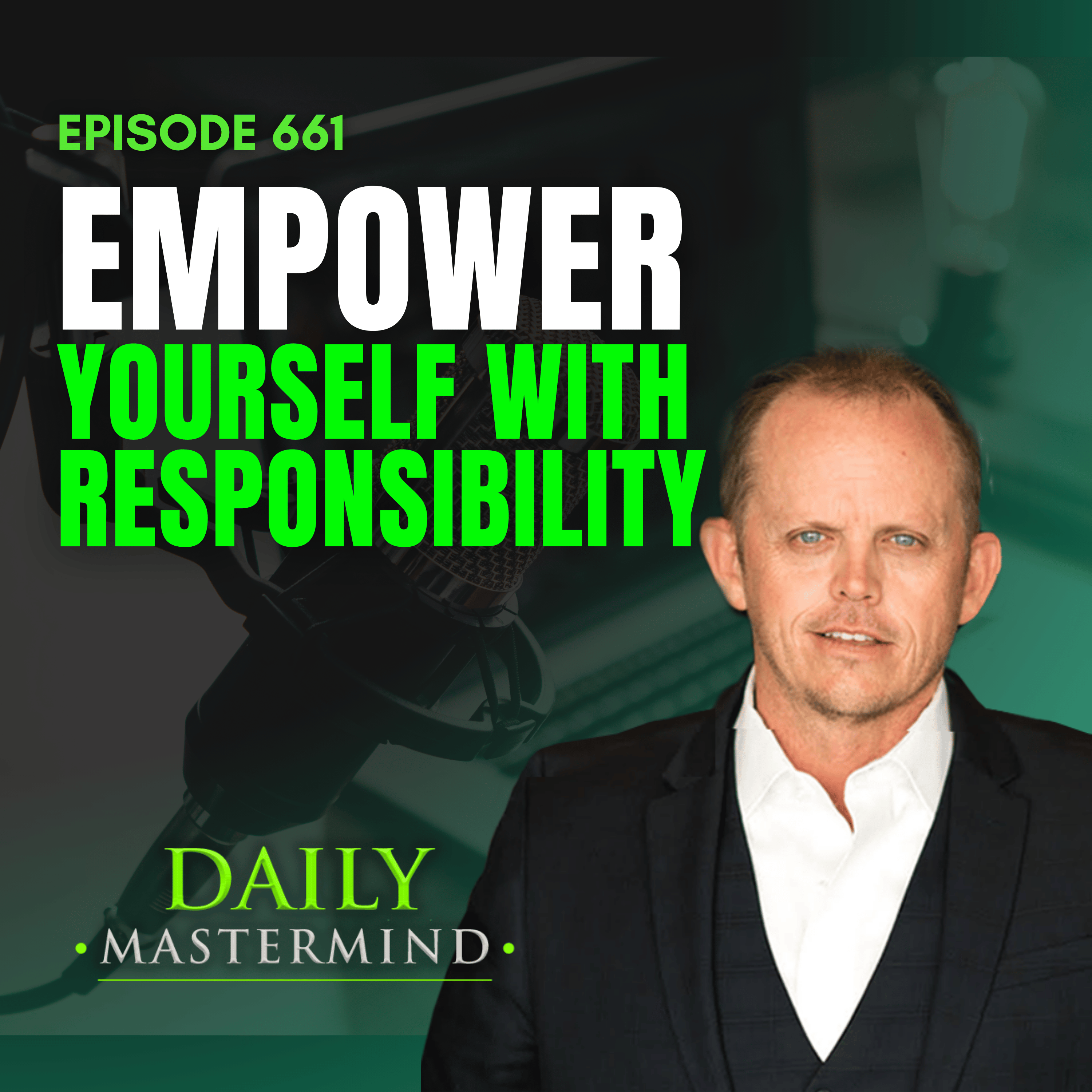 Empower Yourself with Responsibility