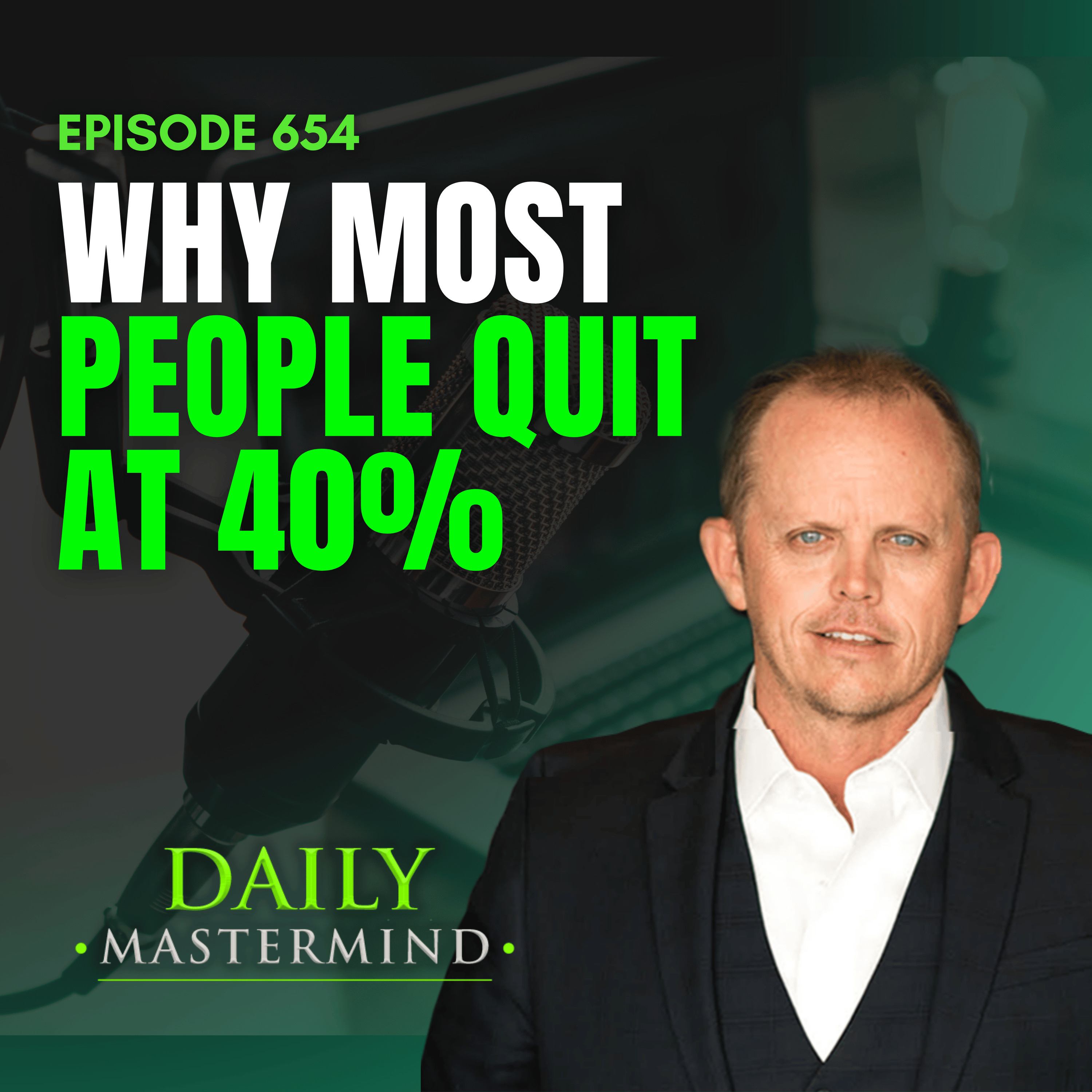 Why Most People Quit at 40%