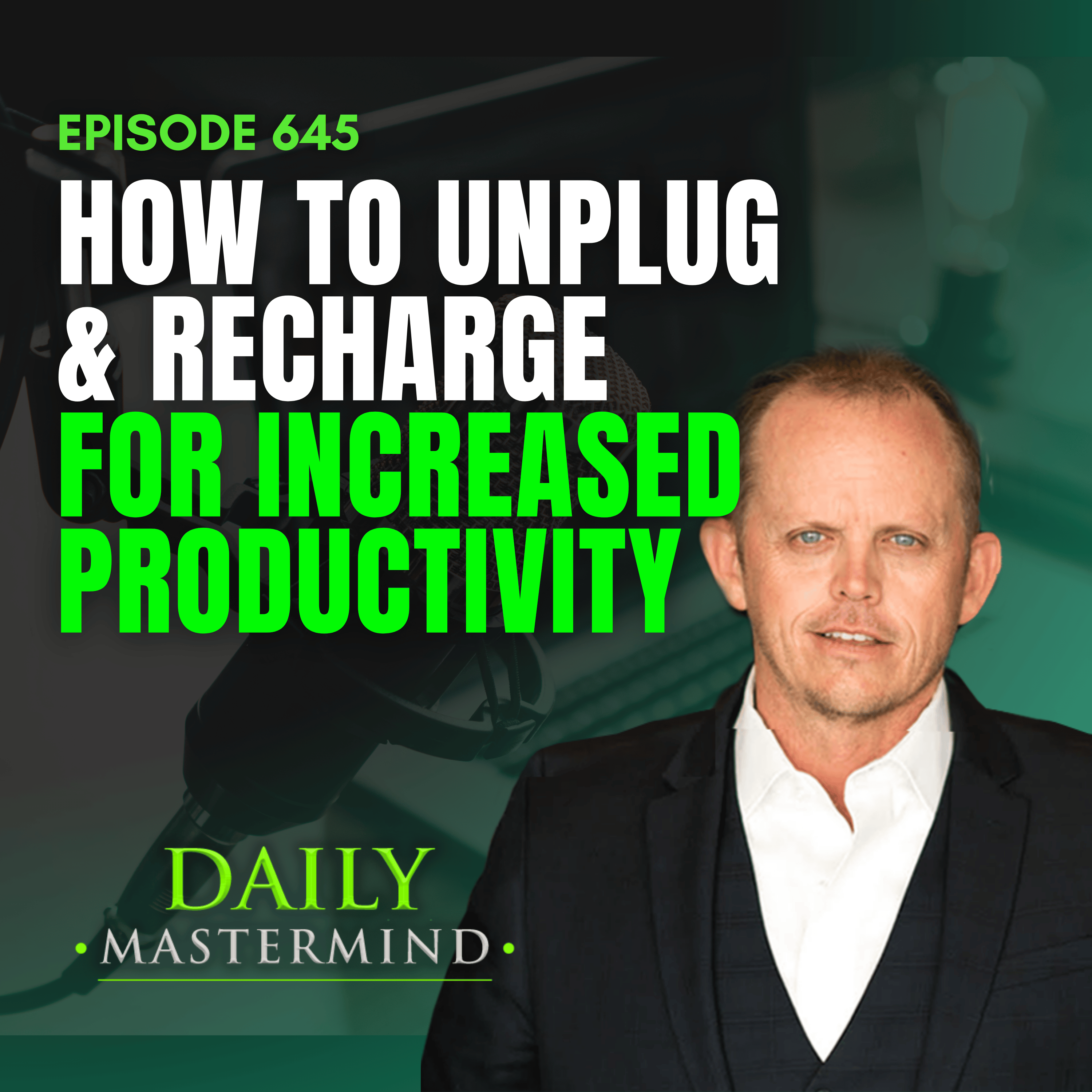 How to Unplug & Recharge for Increased Productivity