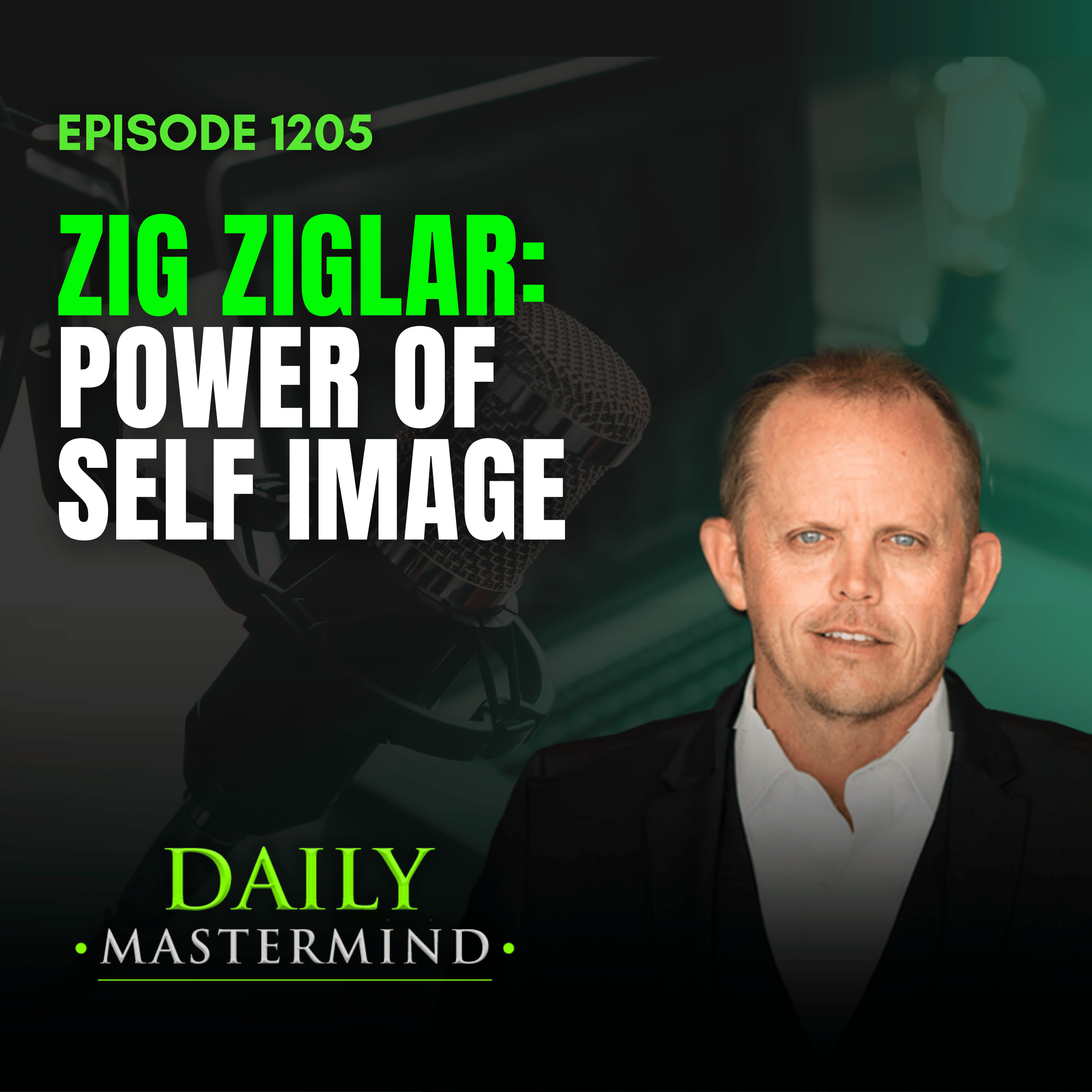 Zig Ziglar: The Power of Self Image