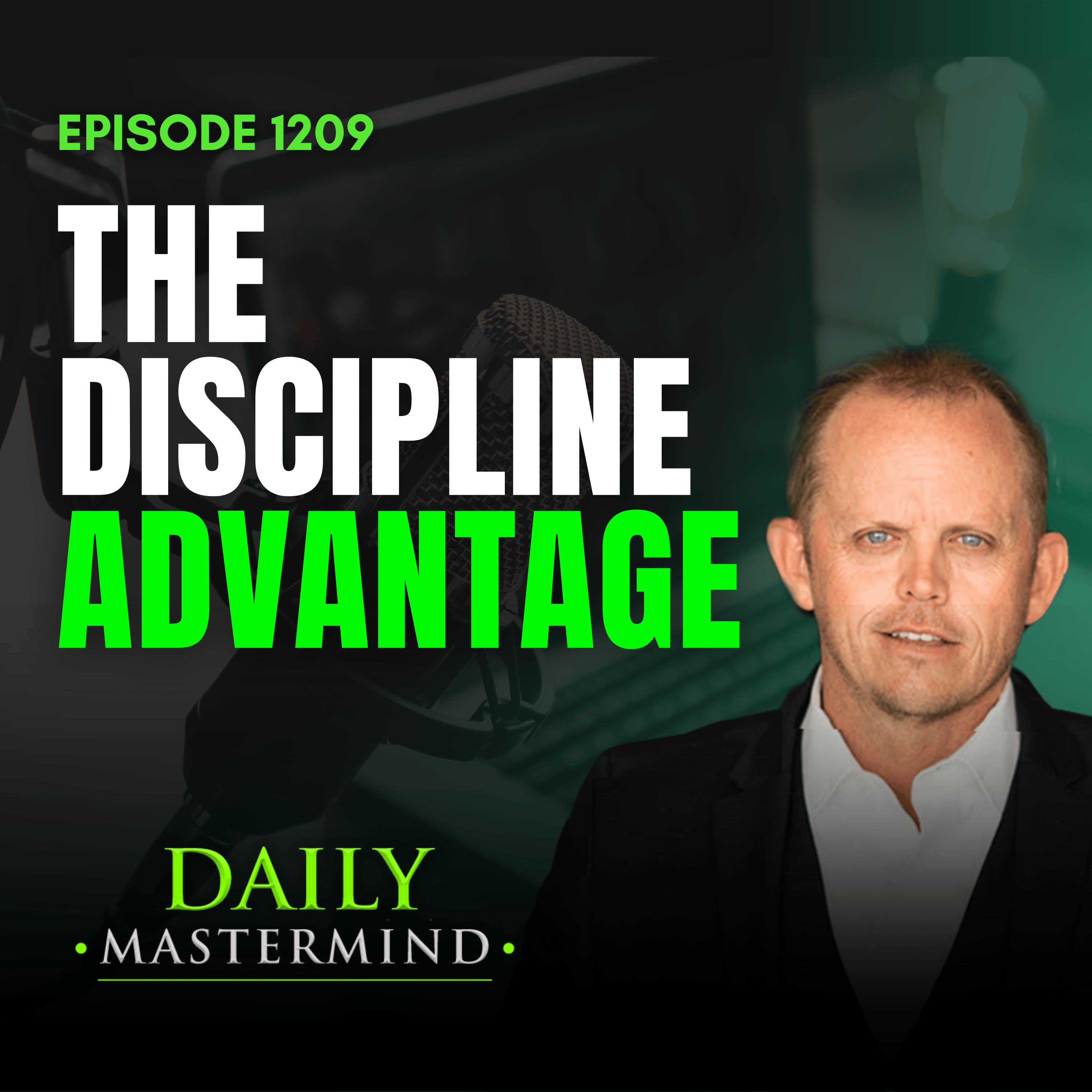 The Discipline Advantage: Consistency, Commitment & the Long Game of Success