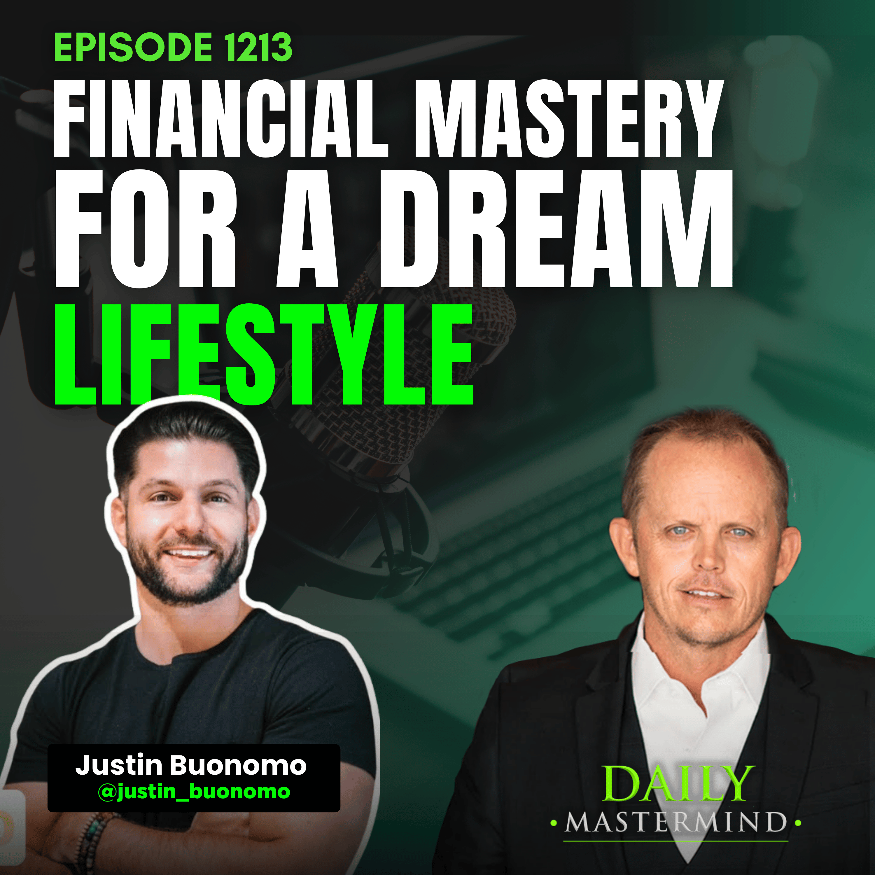 Transforming Money Mindsets: Achieving Financial Freedom with Justin Buonomo