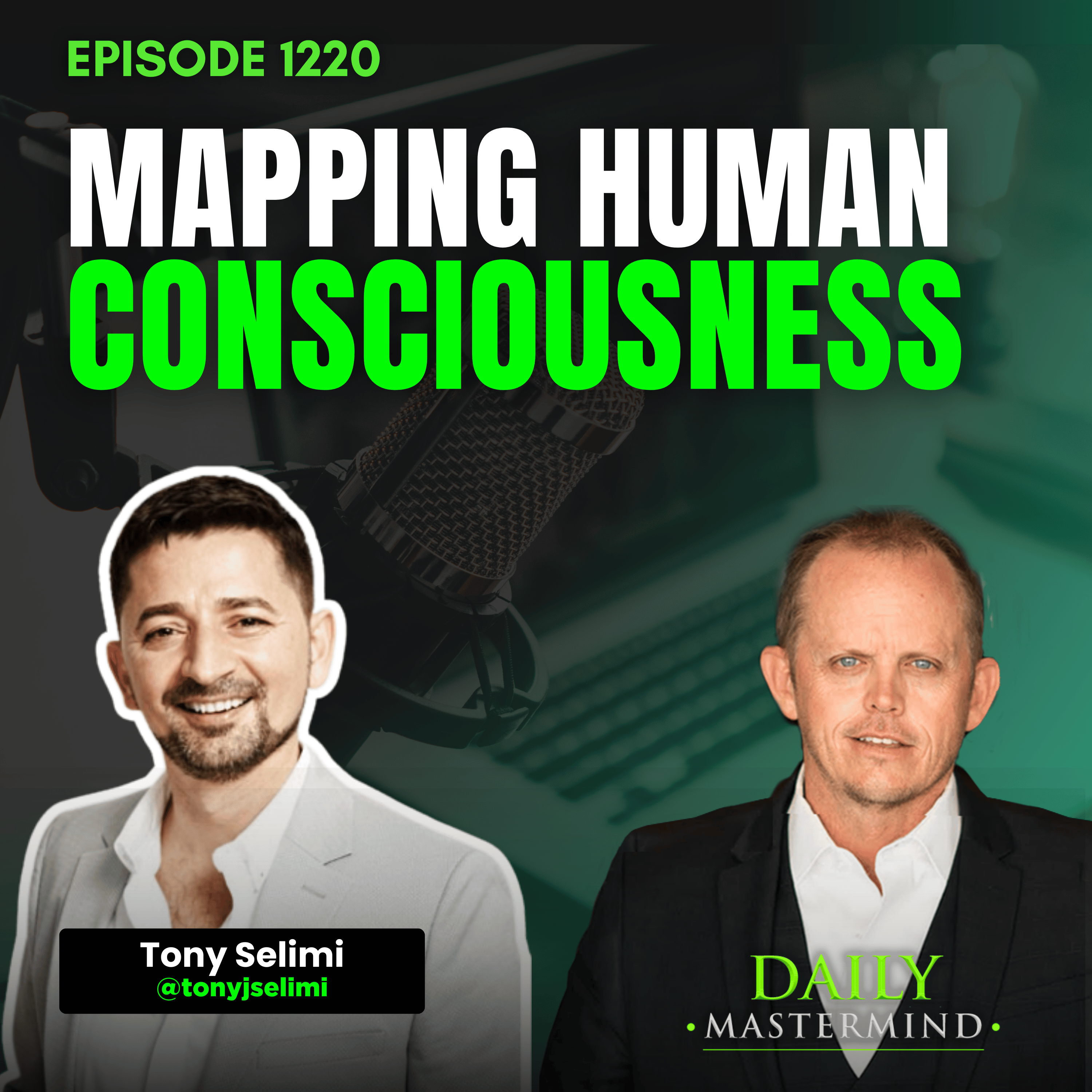 Mapping Human Consciousness with Tony Selimi