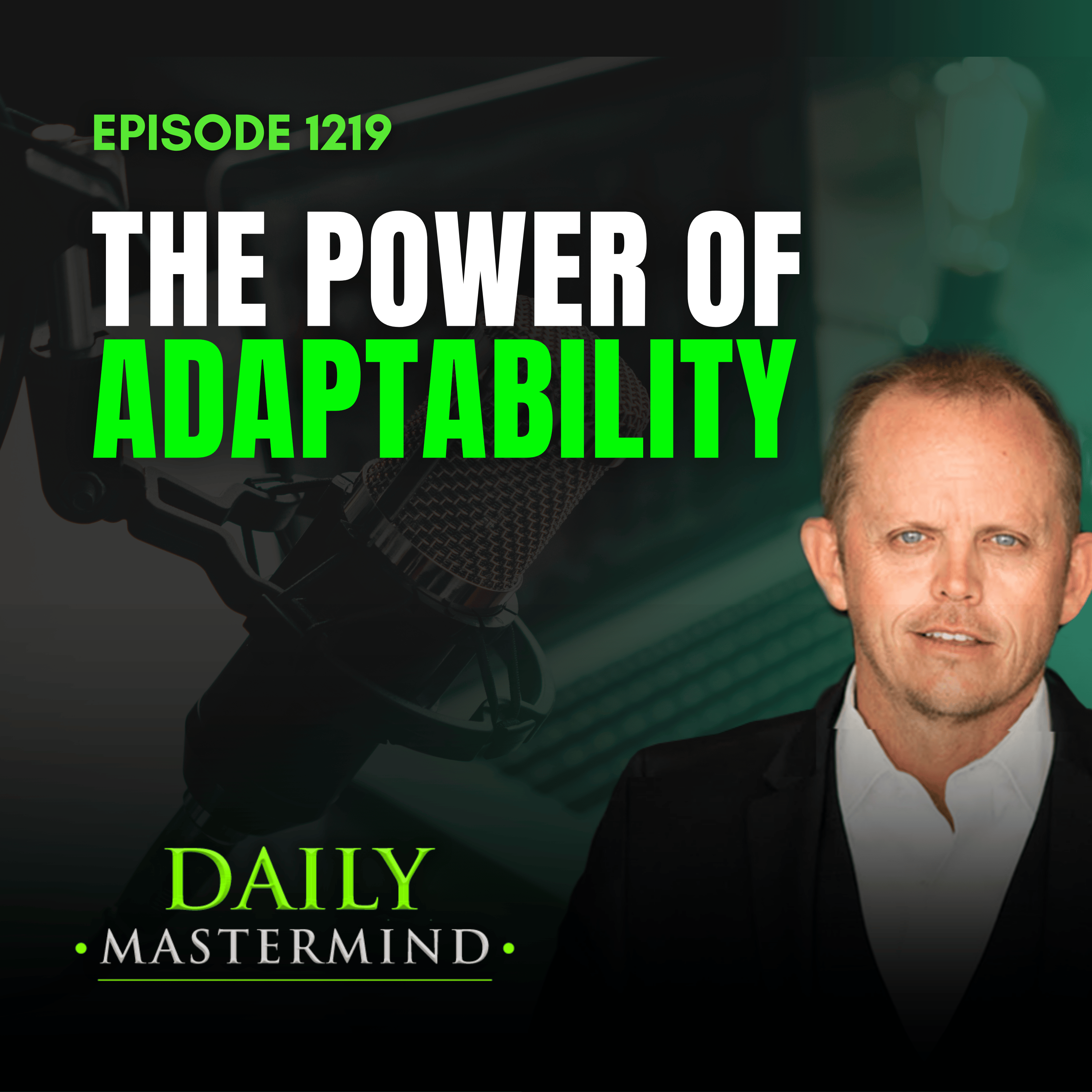 The Power of Adaptability: How to Pivot, Adjust & Stay Relevant