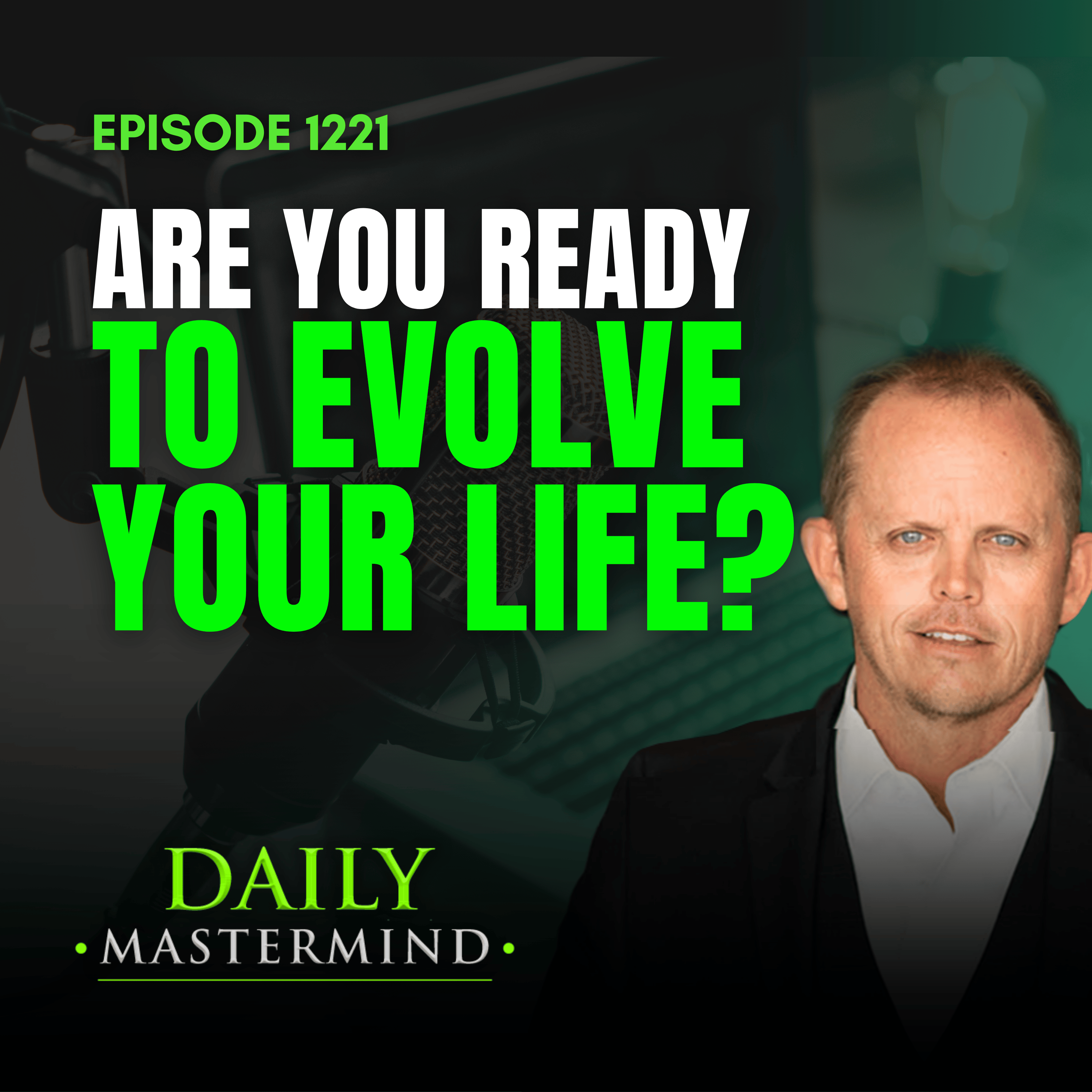 Are You Ready to Evolve Your Life TB?