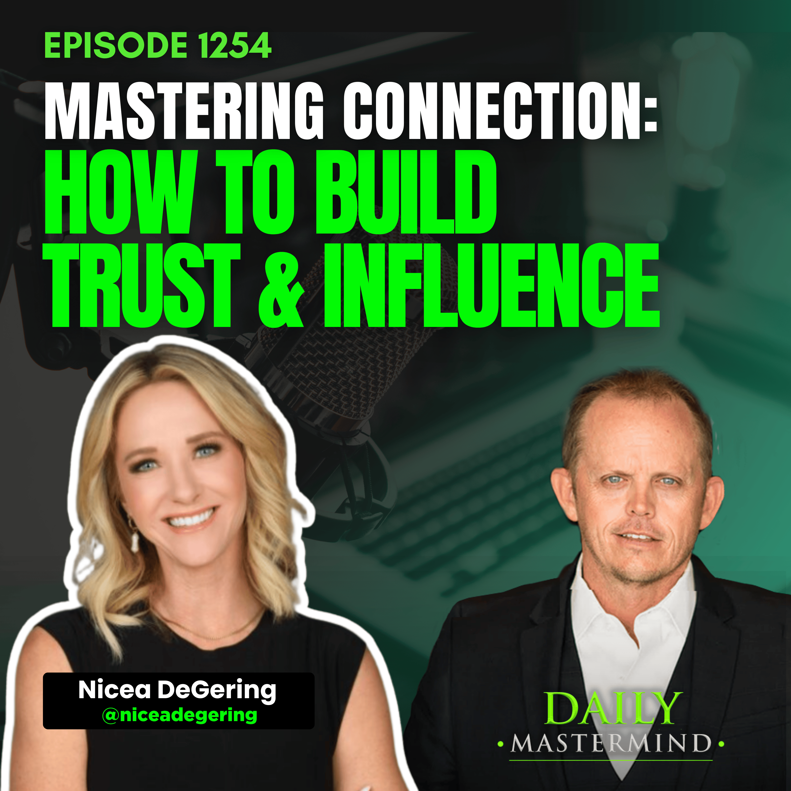 Mastering Connection: How to Build Trust & Influence with Nicea DeGering