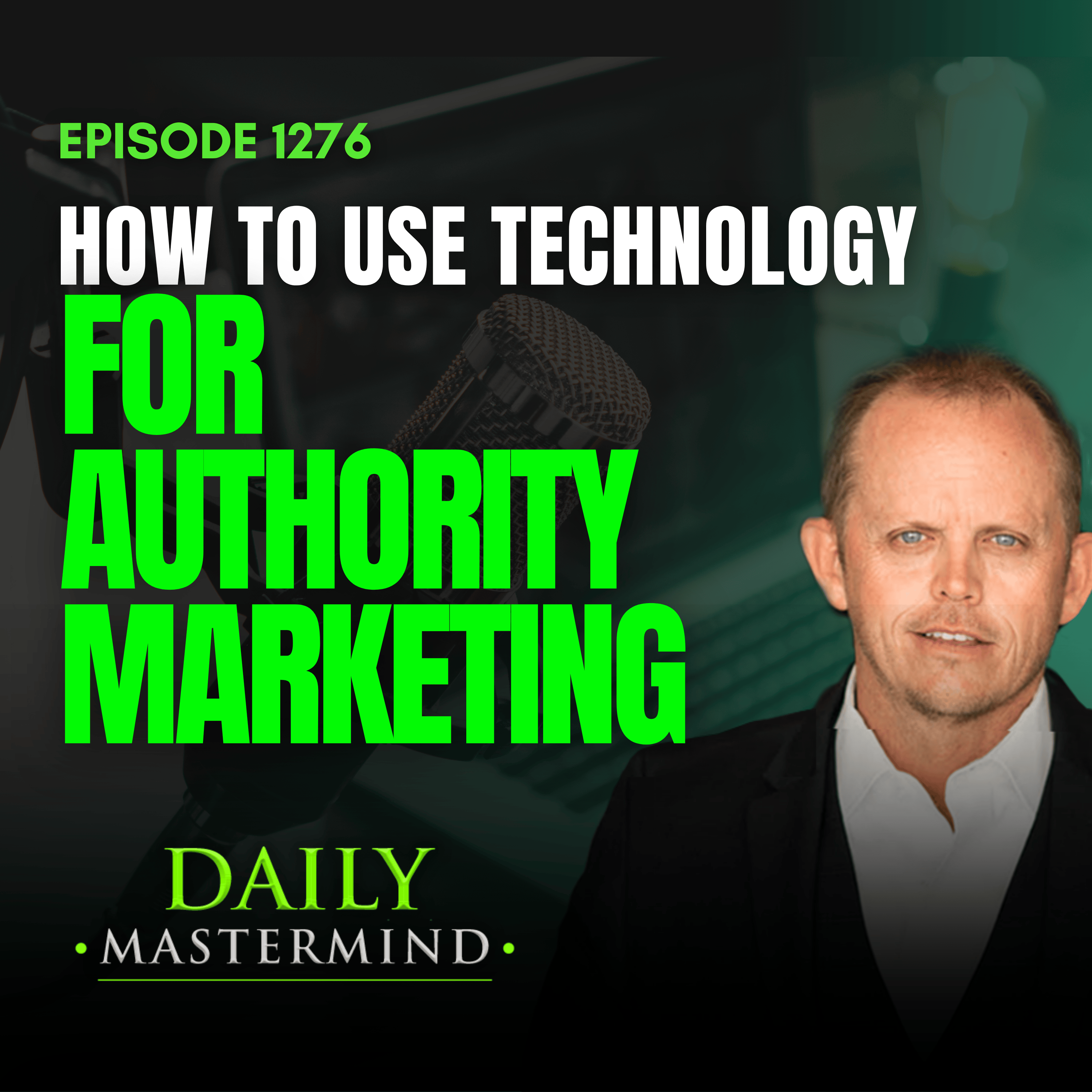 How to Use Technology for Authority Marketing (Step 3)