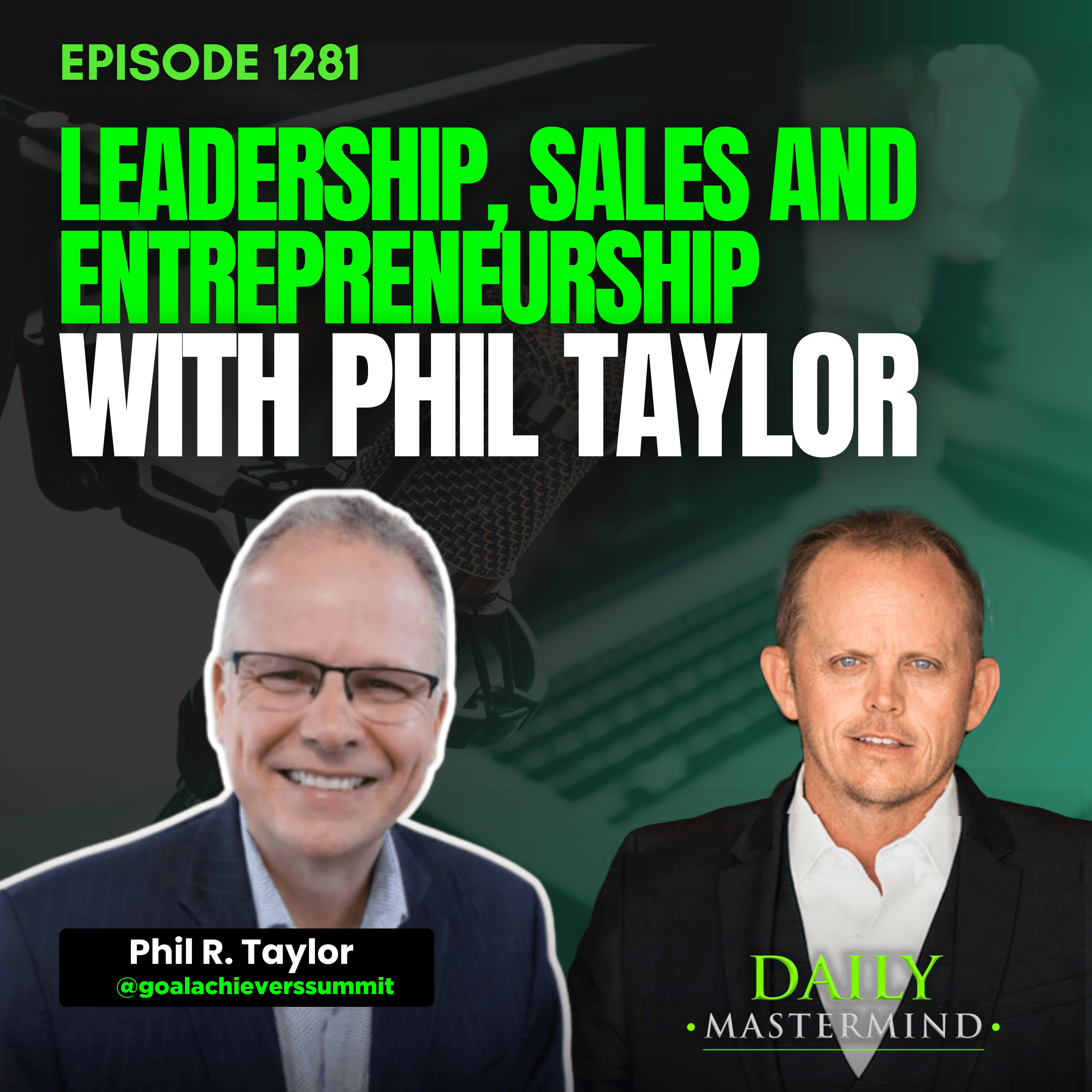 Leadership, Sales and Entrepreneurship with Phil Taylor