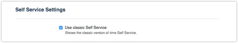 Classic Self Service activated in Self Service Settings section of Settings console