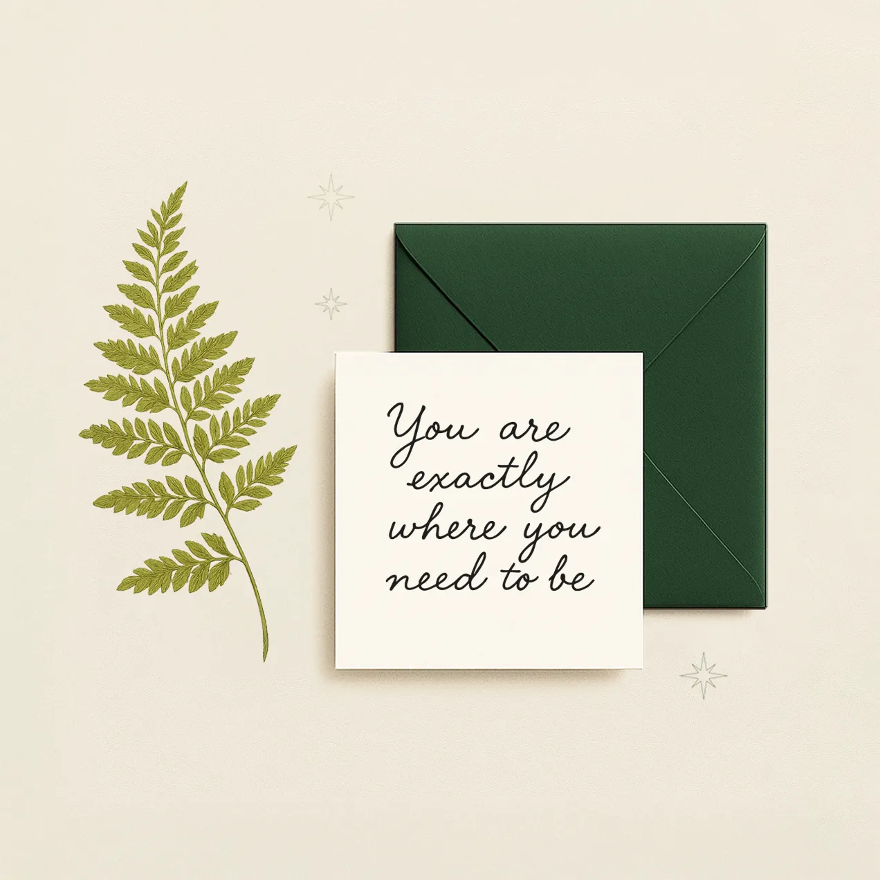 Inspirational quote artwork: "You are exactly where you need to be" – minimalist design with emotional depth