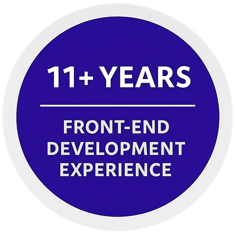 10 Plus Years Front end development experience