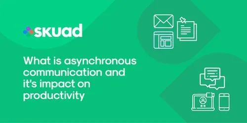 What is Asynchronous Communication and Its Impact on Productivity
