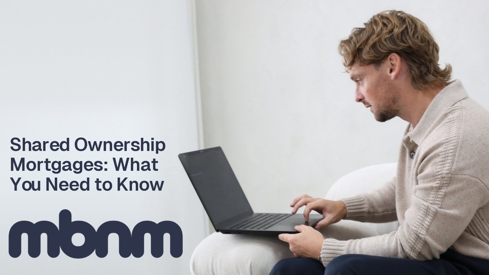 Shared Ownership Mortgages: What You Need to Know