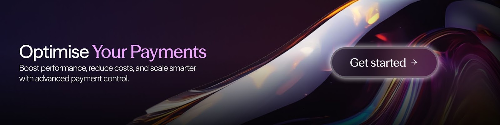 Finera digital banner with a "Get started" button and abstract metallic liquid background, highlighting payment optimization services to boost performance and reduce costs through advanced payment control.
