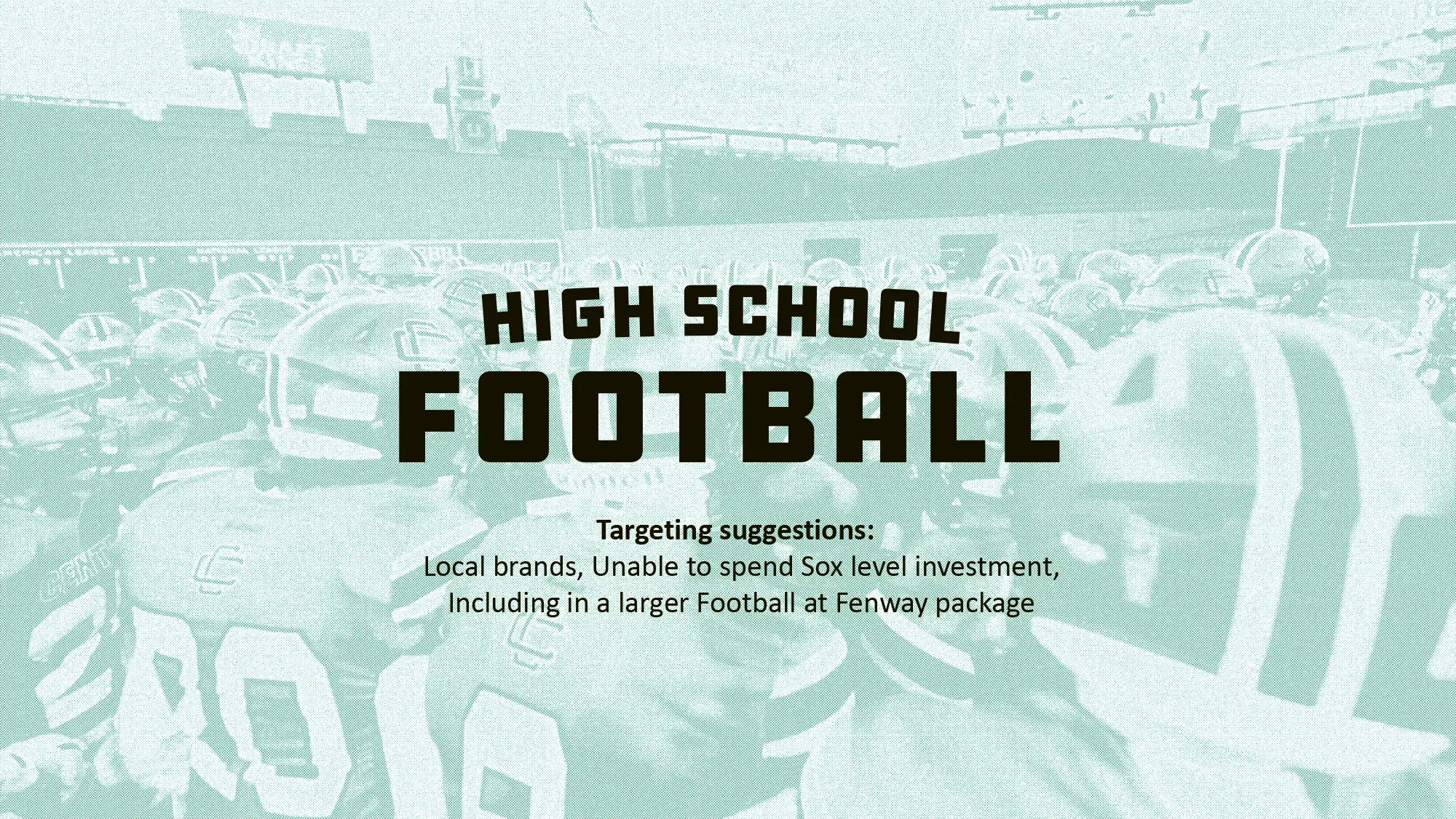 A breaker slide with high school football players huddled together with text overlay about targeting local brands for football sponsorships.