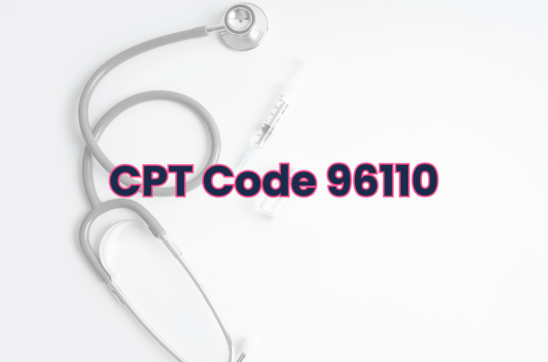 CPT 96110: Developmental Screening with Report Guide