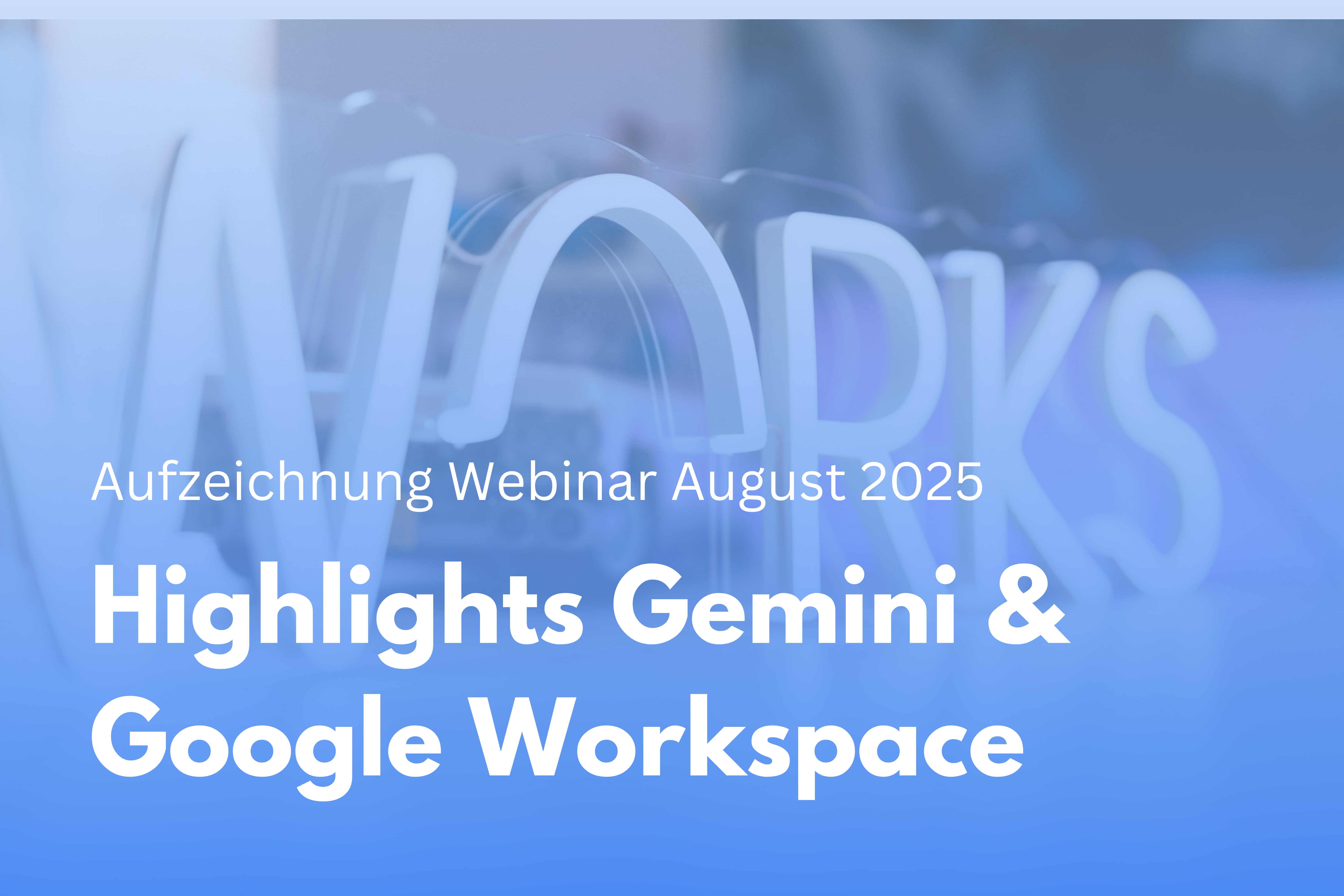 Highlights Google Workspace und Gemini im August 2025