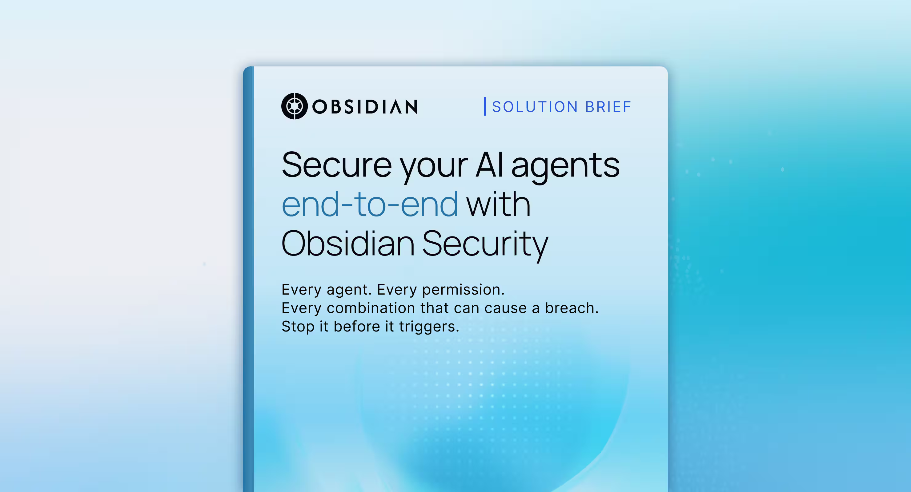 Every agent. Every toxic combination. Stopped before the damage is done. 